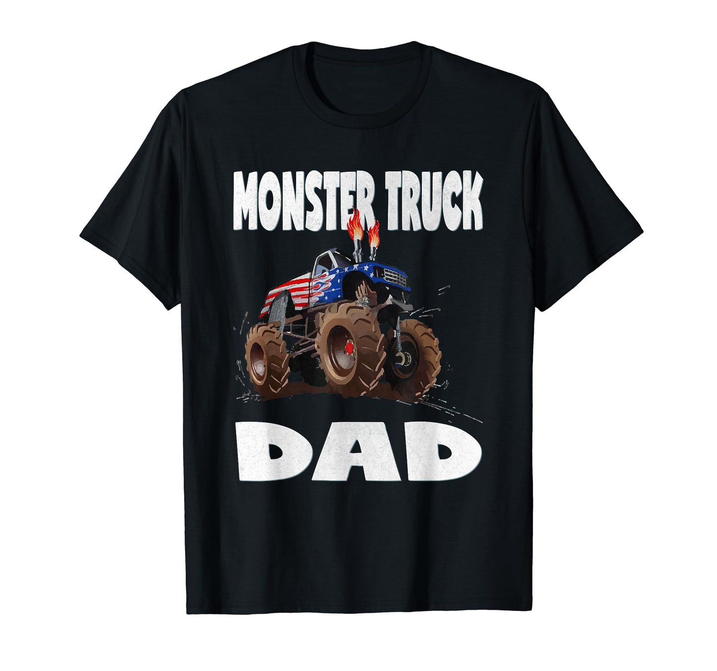 Monster Truck Dad Dads American Usa T-Shirt - Novelty Apparel Men Women - T-Shirt, Sweatshirt, Hoodie