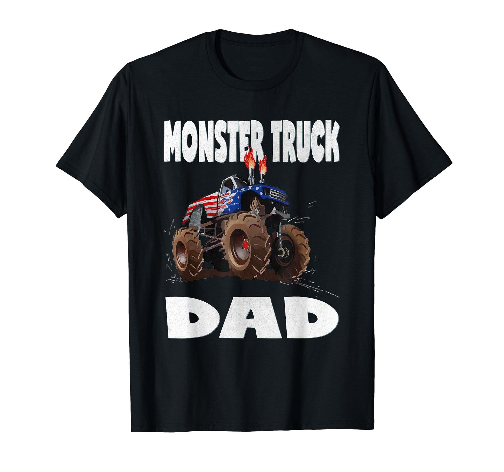 Monster Truck Dad Dads American Usa T-Shirt - Novelty Apparel Men Women - T-Shirt, Sweatshirt, Hoodie