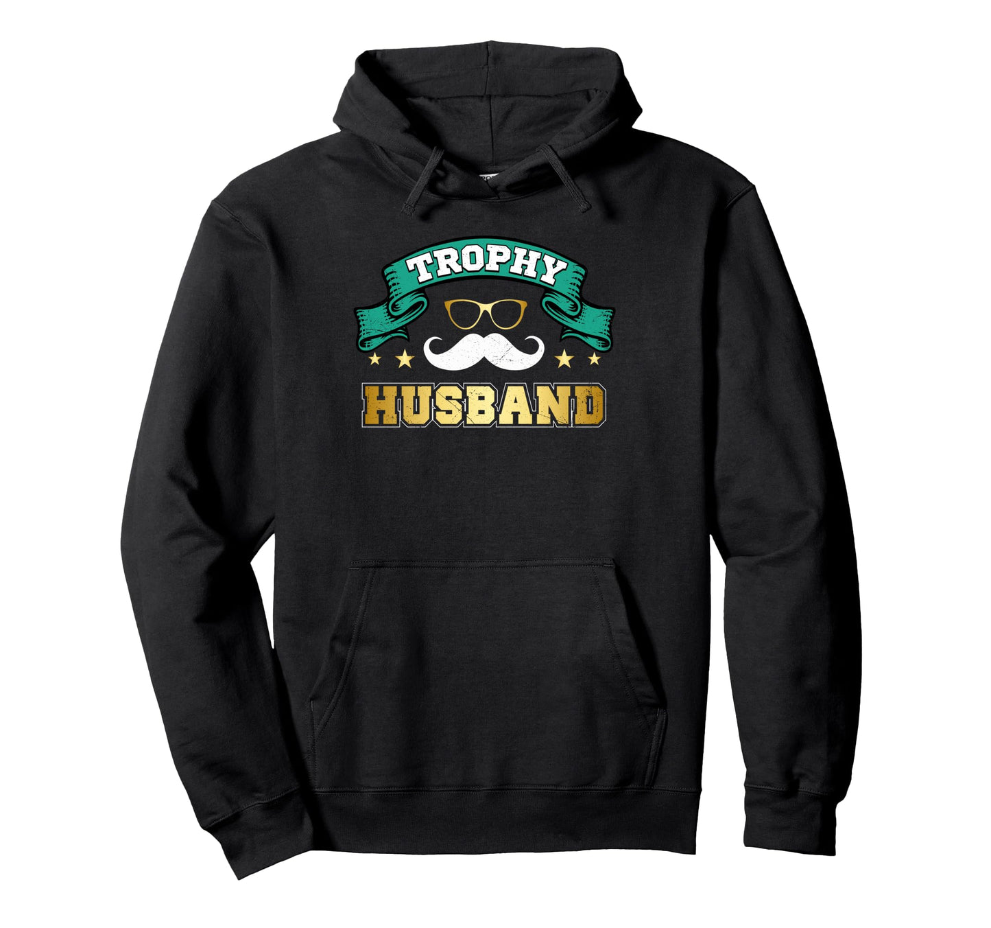 Trophy Husband Sunglasses Mustache Hoodie - Aesthetic Graphic for Adults - T-Shirt, Sweatshirt, Hoodie
