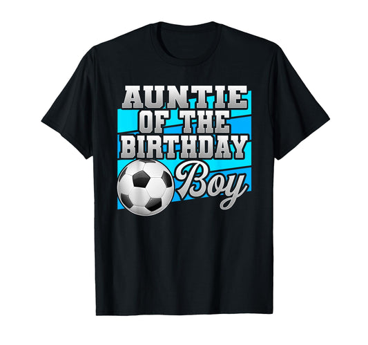 Auntie Birthday Soccer Birthday T-Shirt - Aesthetic Graphic for Adults - T-Shirt, Sweatshirt, Hoodie