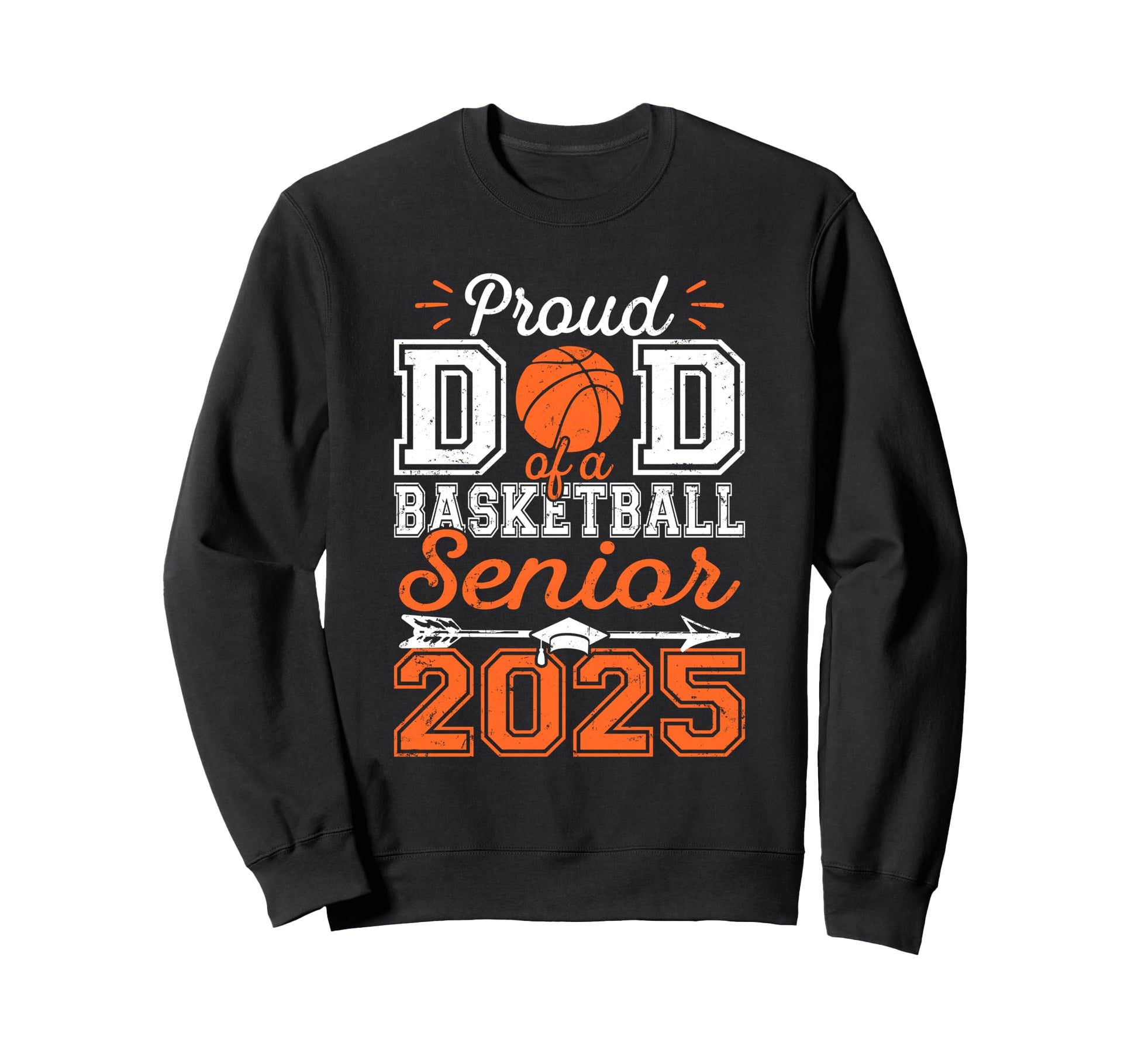 Proud Dad 2025 Senior Graduate Sweatshirt - Streetwear Style Unisex - T-Shirt, Sweatshirt, Hoodie
