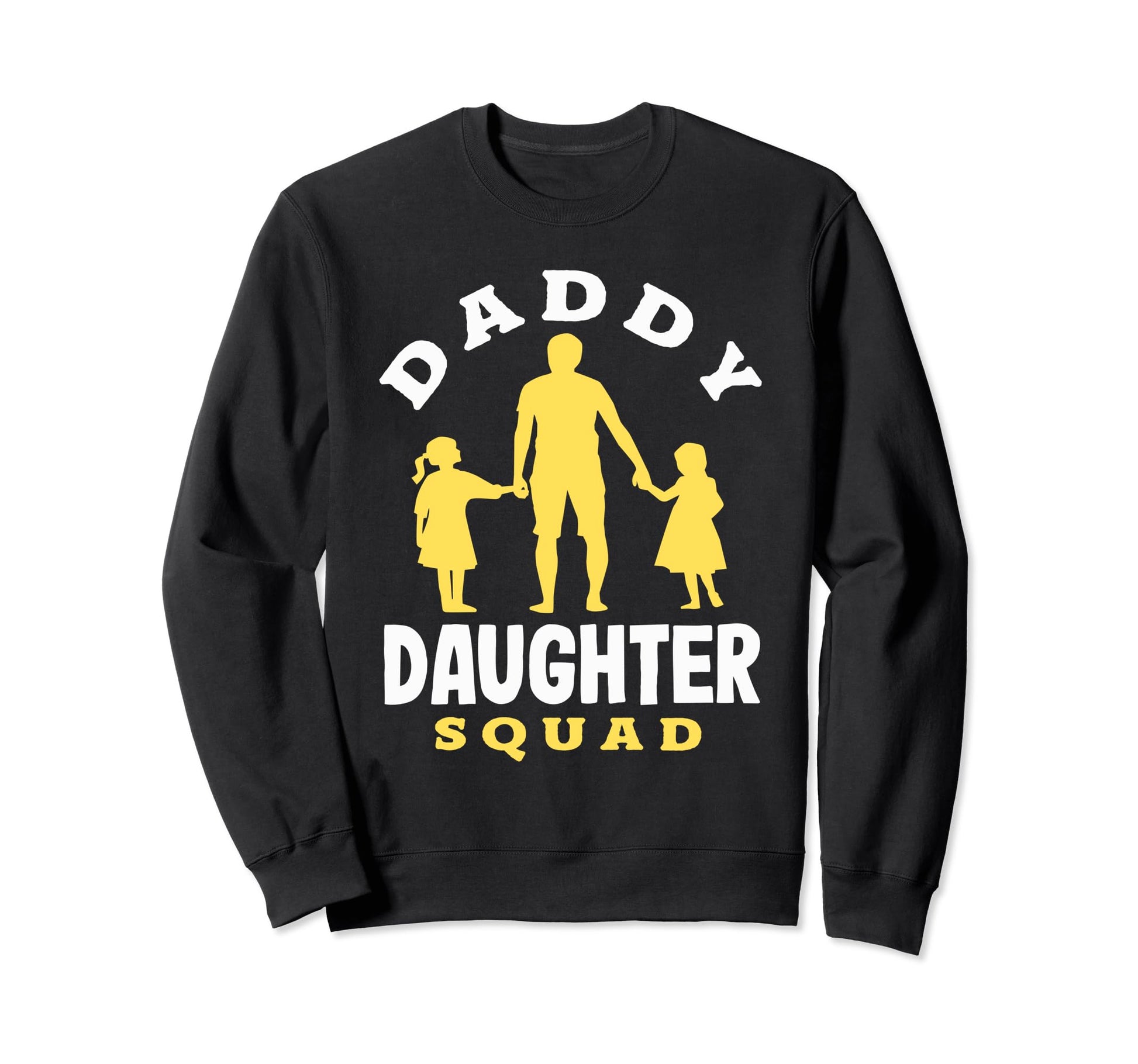 Dad Daughter Matching Group Father Sweatshirt - Fun Novelty Design Unisex - T-Shirt, Sweatshirt, Hoodie
