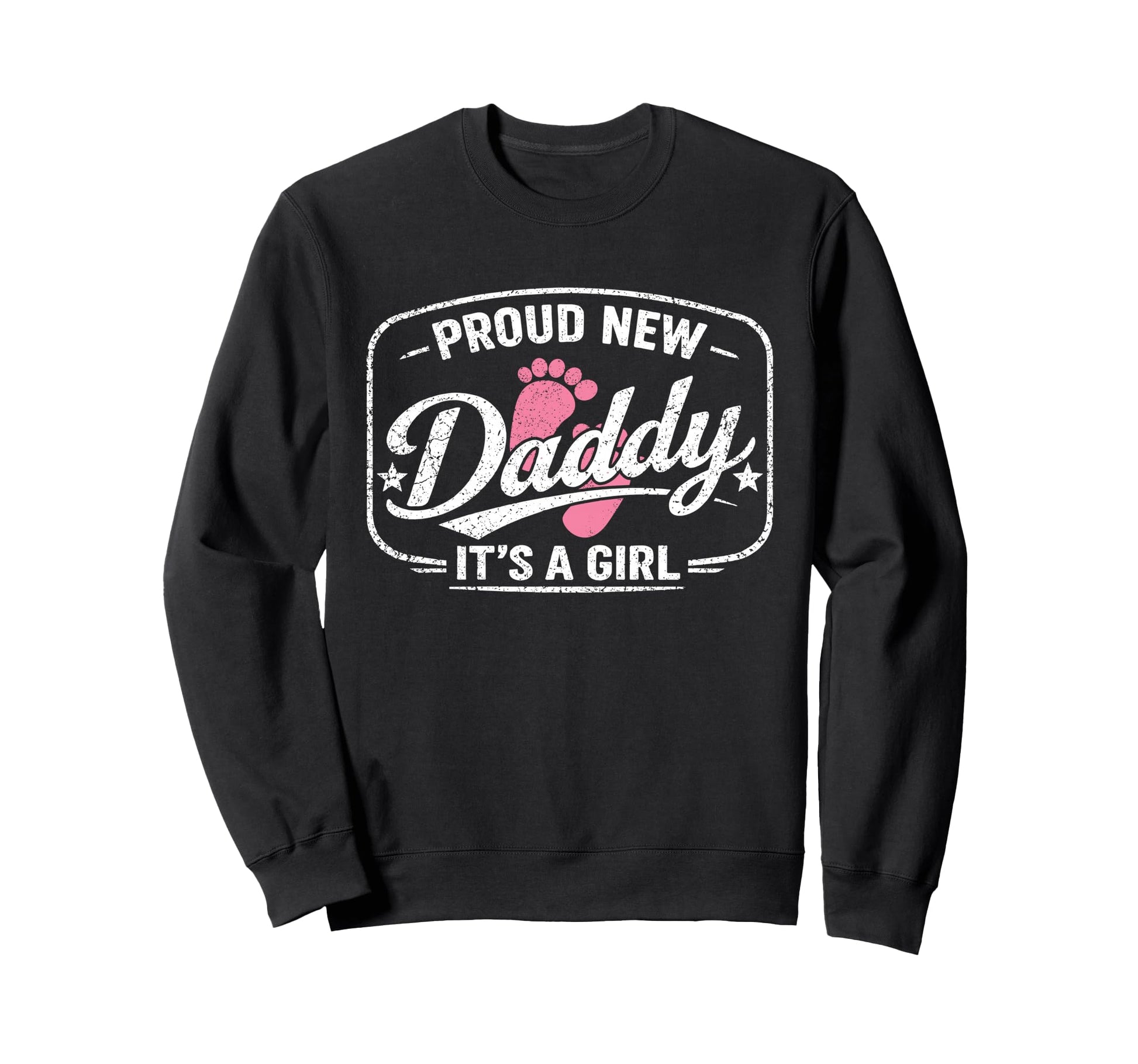 Proud New Daddy Its Dad To Be Sweatshirt - Aesthetic Graphic for Adults - T-Shirt, Sweatshirt, Hoodie