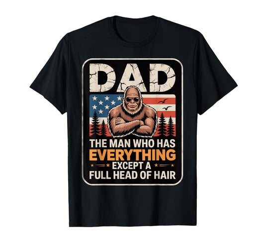 Bald Dad Who Has Everything Bigfoot Usa T-Shirt - Graphic Print for Adults - T-Shirt, Sweatshirt, Hoodie
