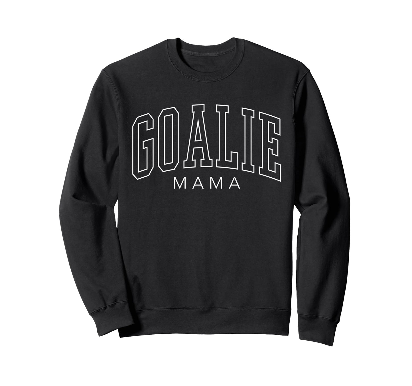 Goalie Mama Soccer Goalie Family Sweatshirt - Custom Art Print Men Women - T-Shirt, Sweatshirt, Hoodie