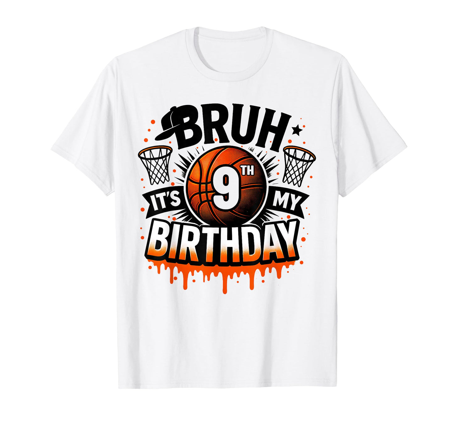 Bruh Its My 9Th Birthday Basketball 9 T-Shirt - Minimalist Print Unisex - T-Shirt, Sweatshirt, Hoodie