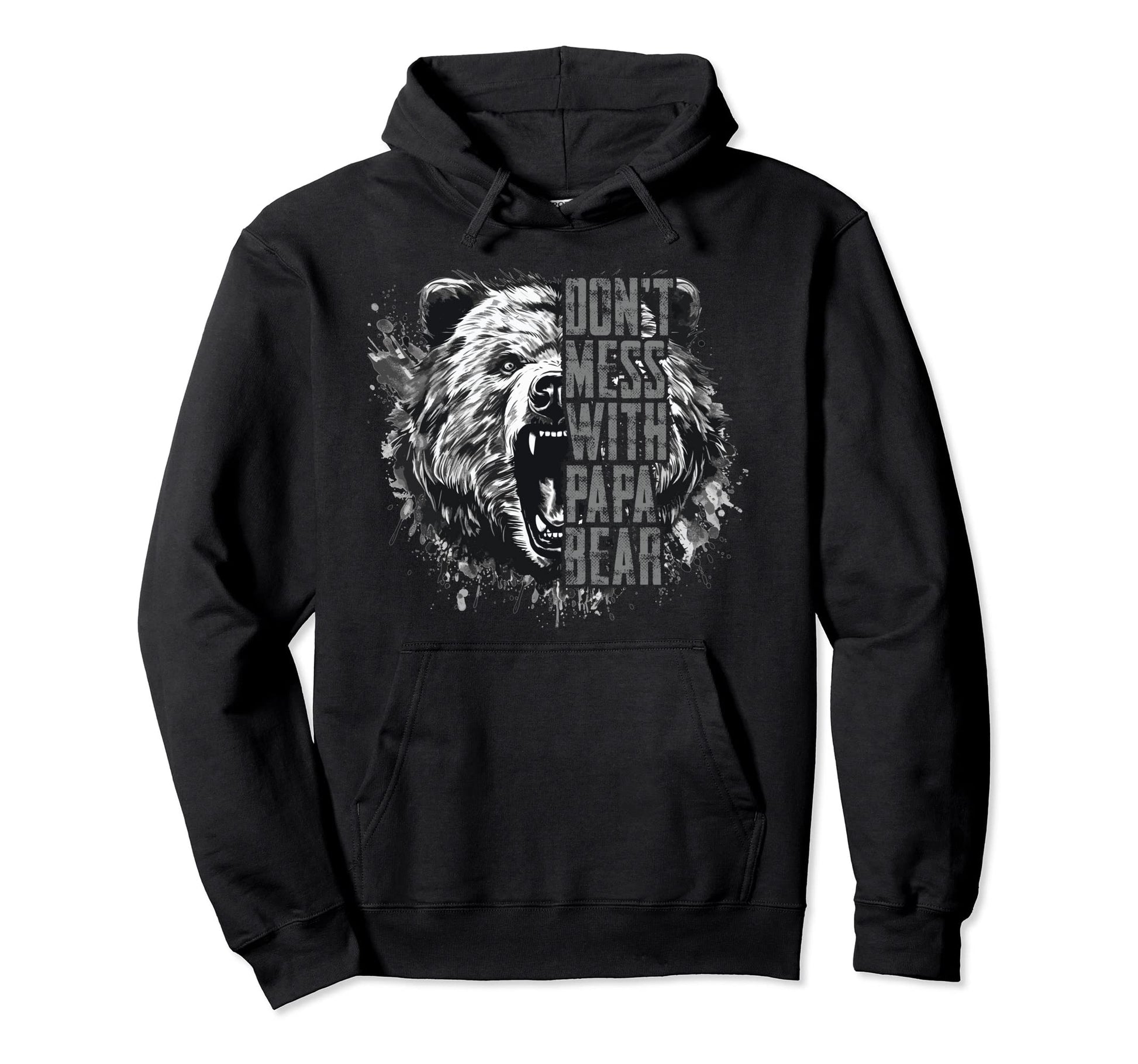 Fathers Day Dont Mess Papa Bear Hoodie - Graphic Print Unisex - T-Shirt, Sweatshirt, Hoodie