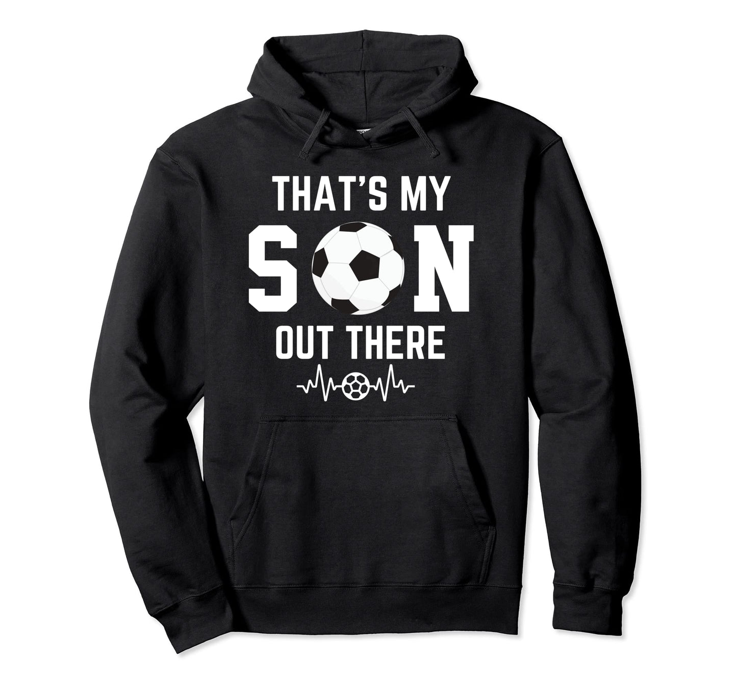 Soccer Mom Thats My Son Out There Hoodie - Streetwear Style Men Women - T-Shirt, Sweatshirt, Hoodie