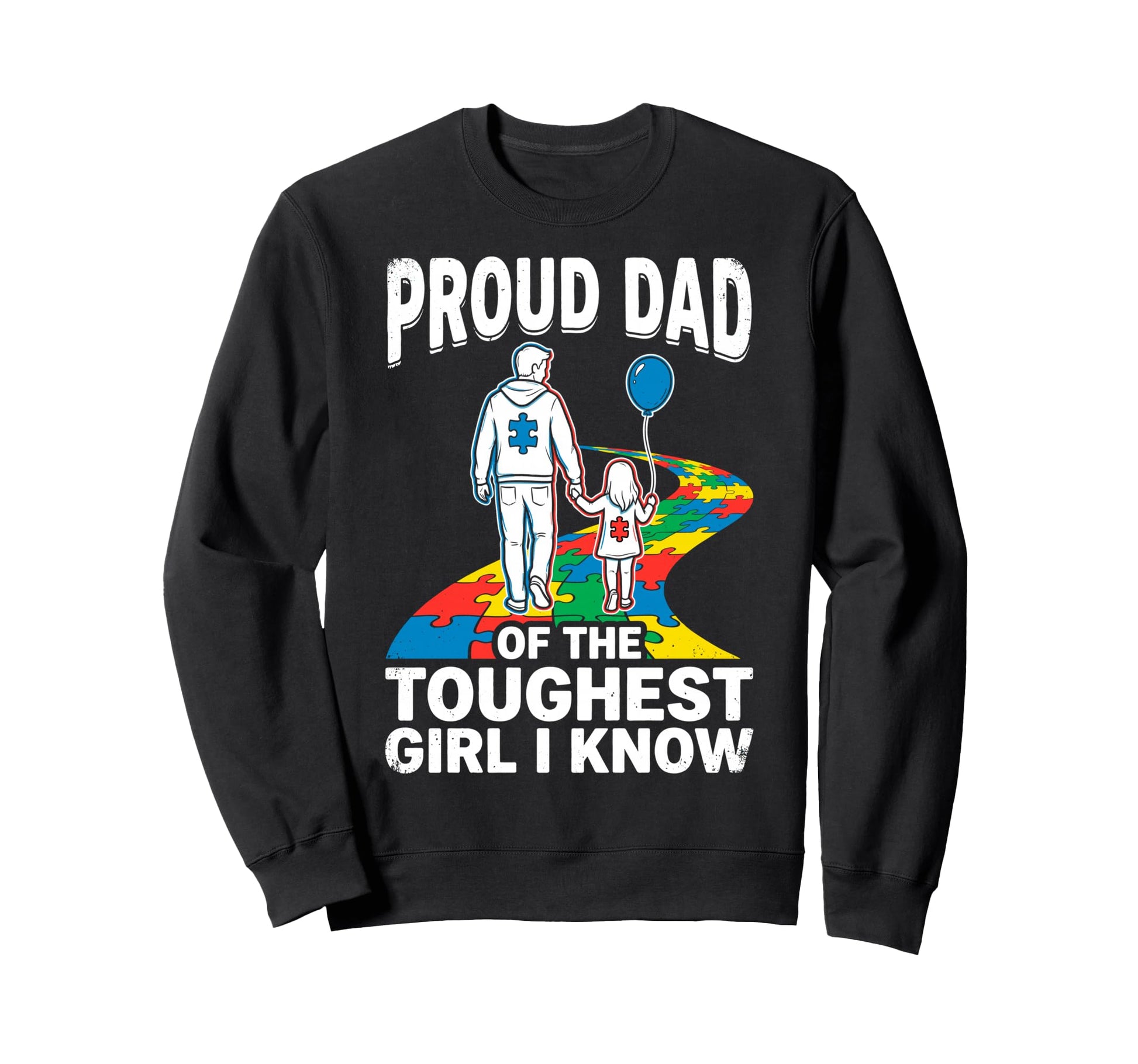Support Autism Awareness Proud Dad Sweatshirt - Unique Graphic Unisex - T-Shirt, Sweatshirt, Hoodie