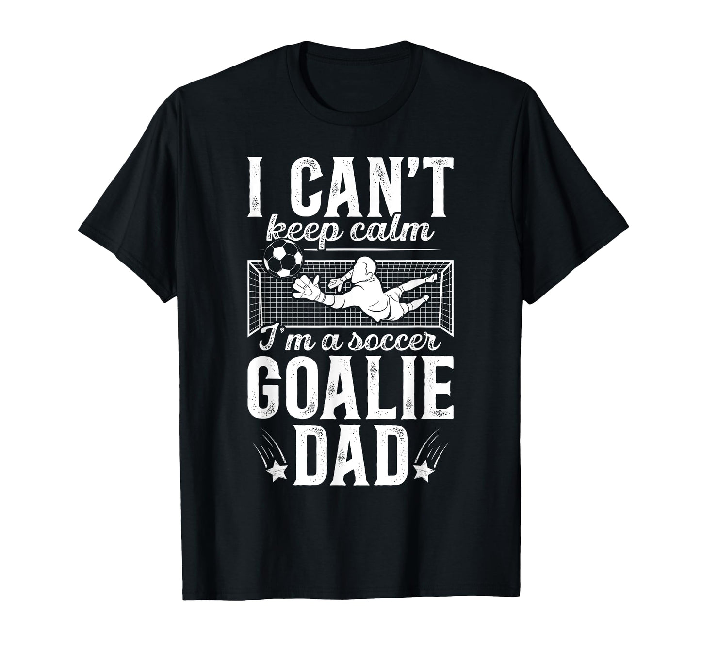 Im Soccer Goalie Dad Soccer Keeper Dad T-Shirt - Novelty Apparel Men Women - T-Shirt, Sweatshirt, Hoodie