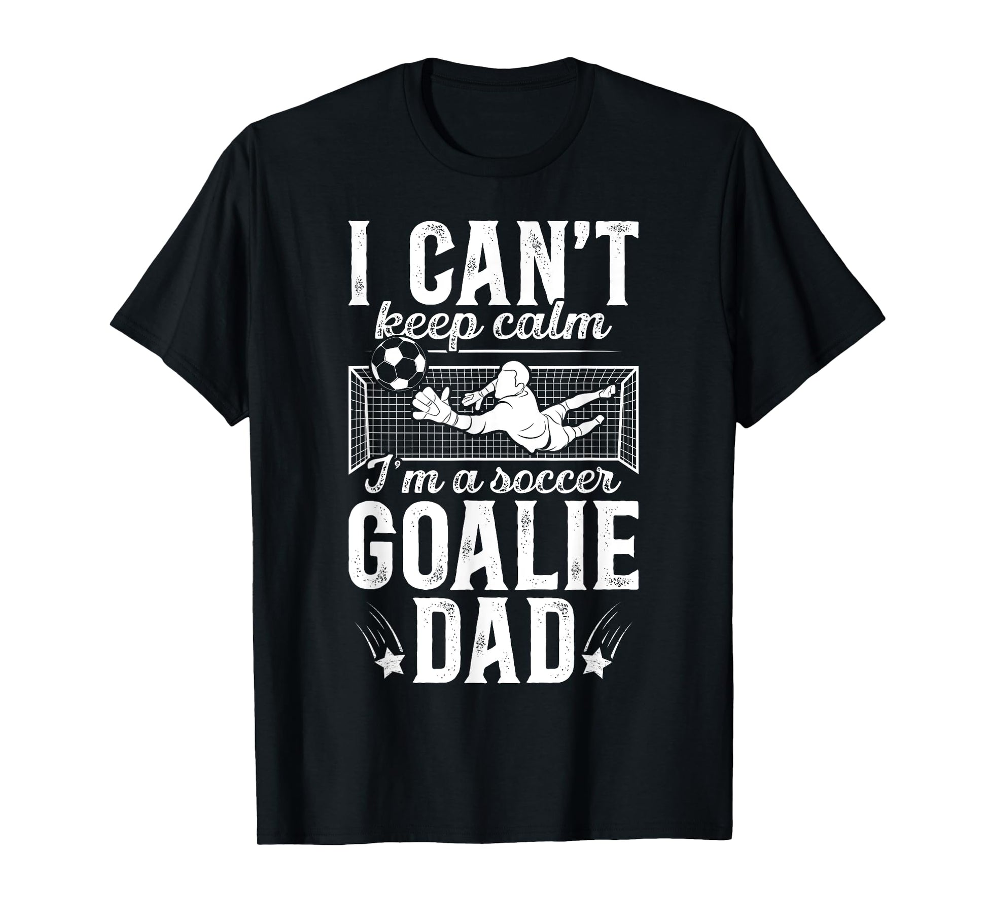 Im Soccer Goalie Dad Soccer Keeper Dad T-Shirt - Novelty Apparel Men Women - T-Shirt, Sweatshirt, Hoodie