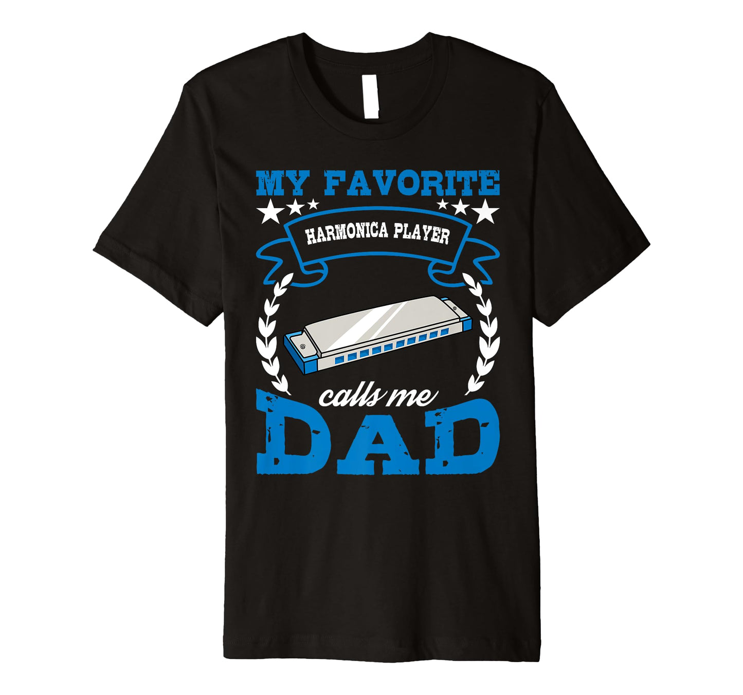 Harmonica Player Calls Me Dad T-Shirt - Casual Everyday Wear Men Women - T-Shirt, Sweatshirt, Hoodie