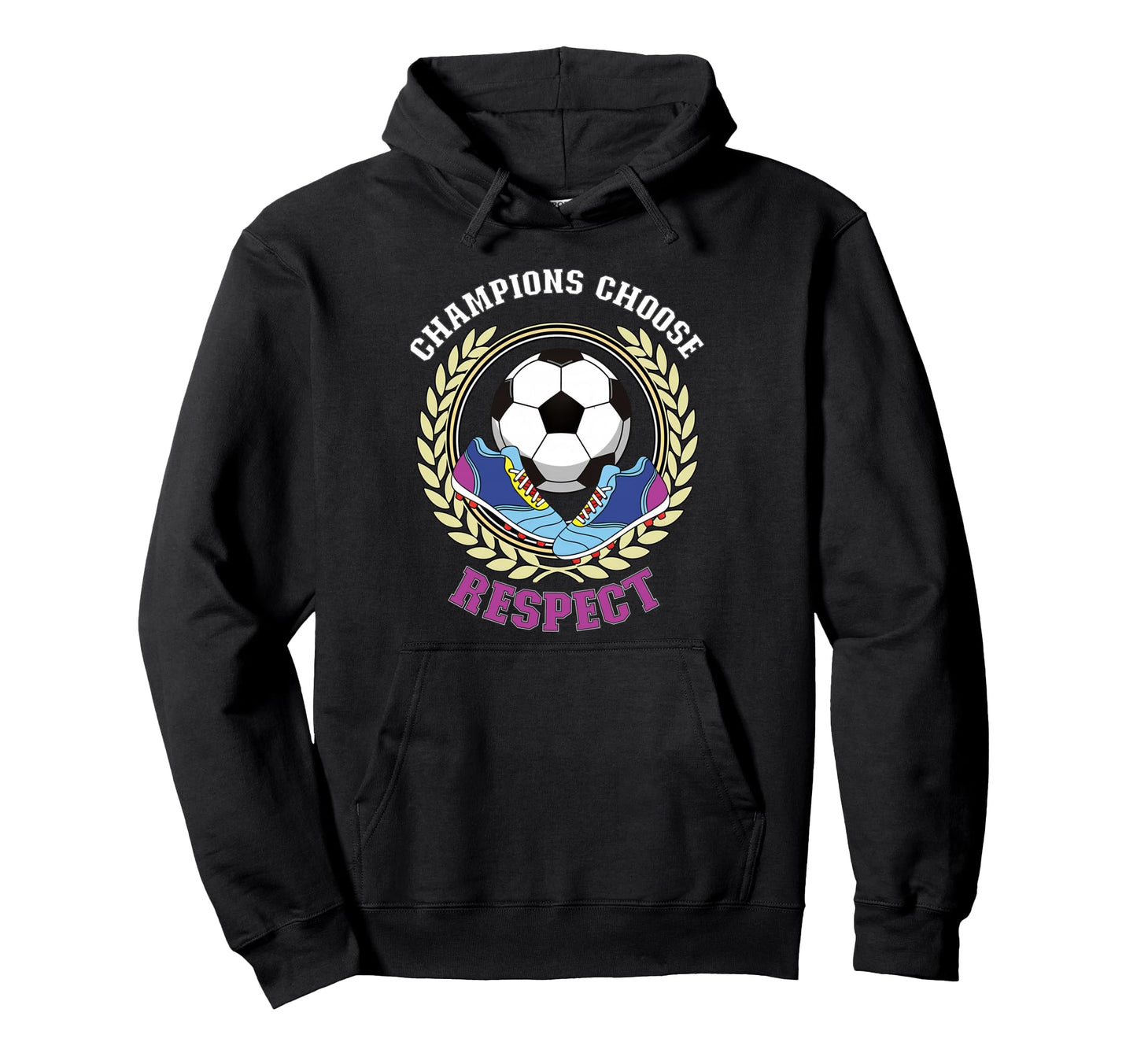 Champions Choose Respect Soccer Team Hoodie - Minimalist Print for Adults - T-Shirt, Sweatshirt, Hoodie