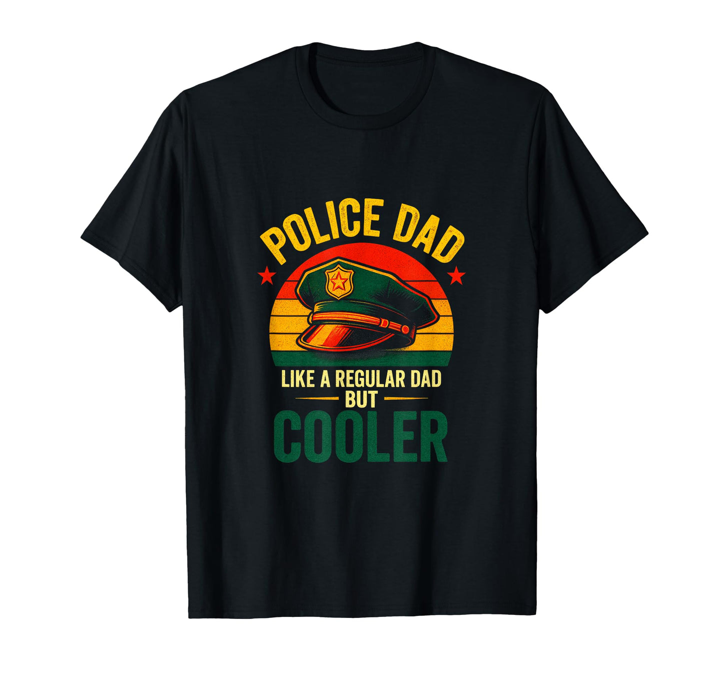 Police Dad Funny Officer Fathers Day T-Shirt - Trendy Graphic Unisex - T-Shirt, Sweatshirt, Hoodie