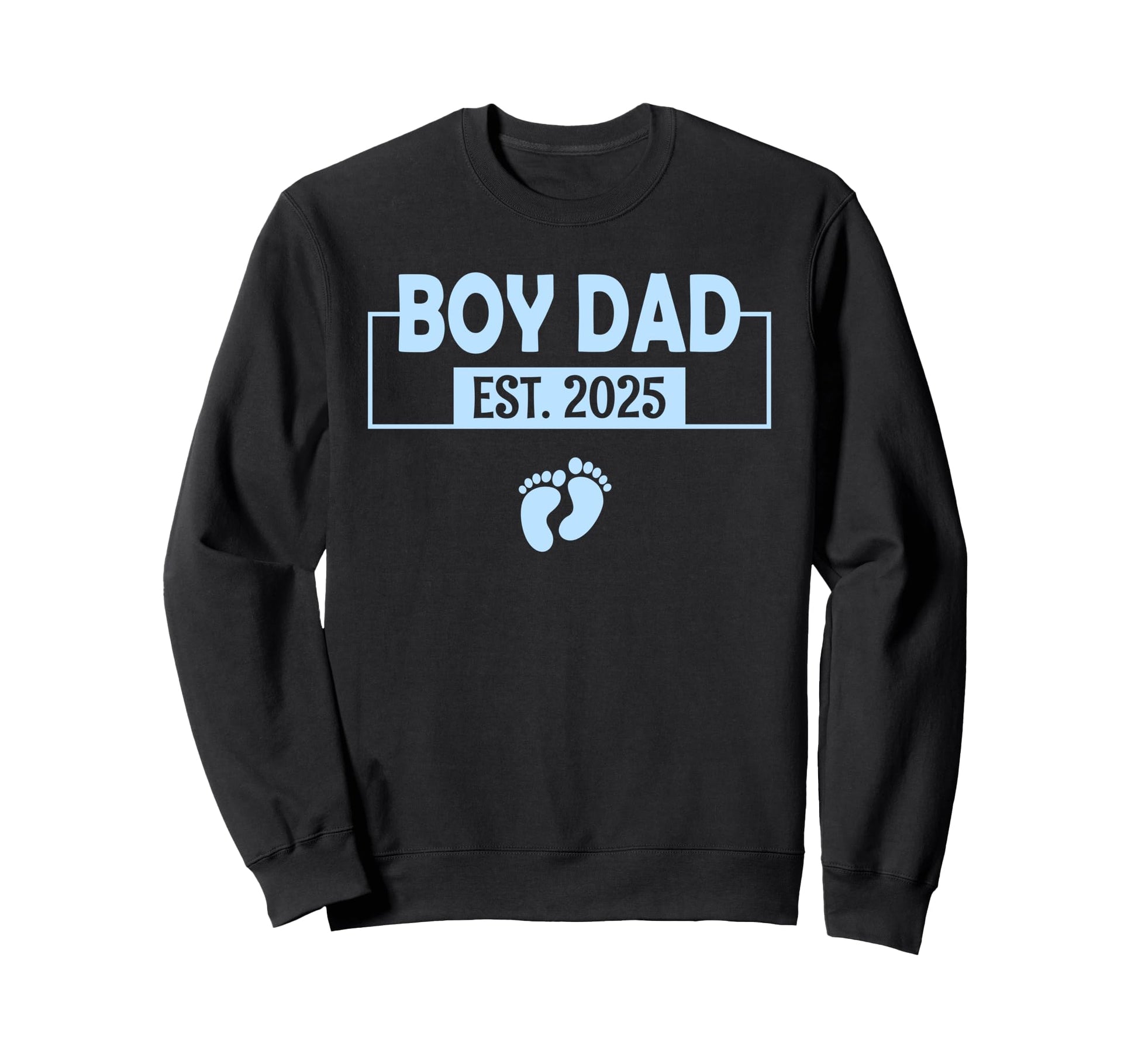 Dad Est 2025 Fathers Day Son Newborn Sweatshirt - Unique Graphic Men Women - T-Shirt, Sweatshirt, Hoodie
