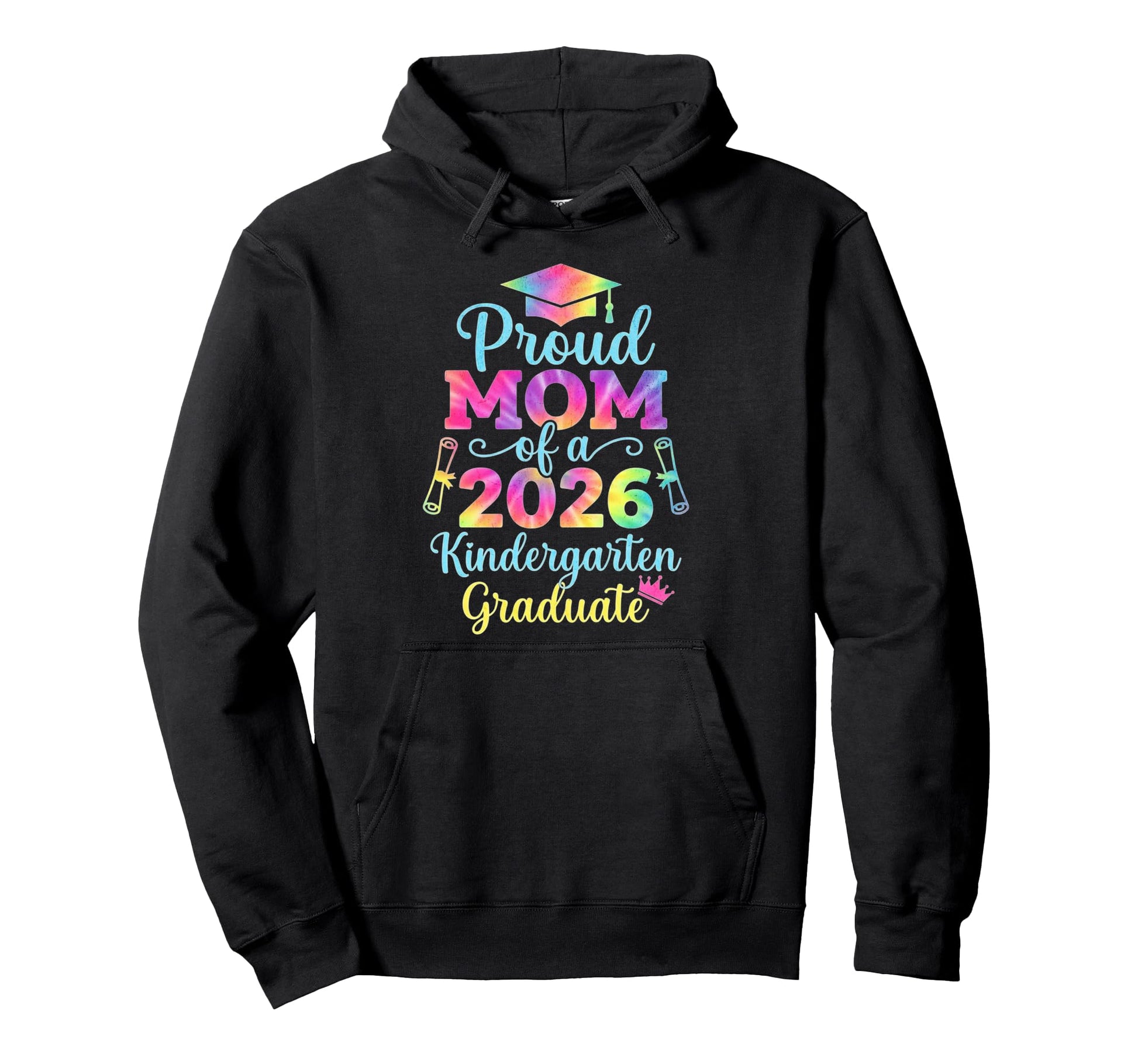 Funny Proud Mom 2026 Kindergarten Graduate Hoodie - Unique Graphic Unisex - T-Shirt, Sweatshirt, Hoodie