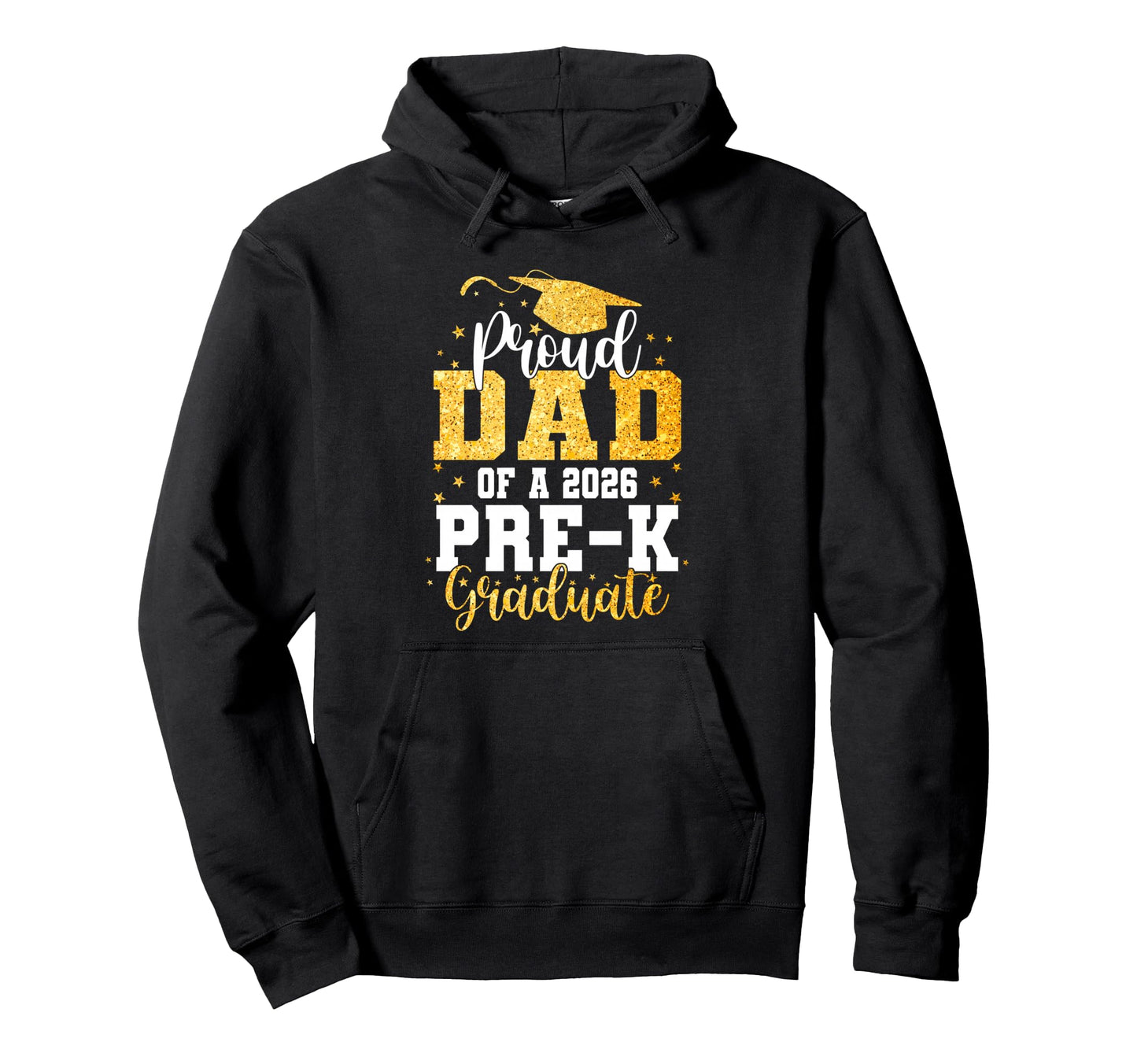 Proud Dad Class 2026 Pre K Graduate Hoodie - Trendy Graphic Unisex - T-Shirt, Sweatshirt, Hoodie