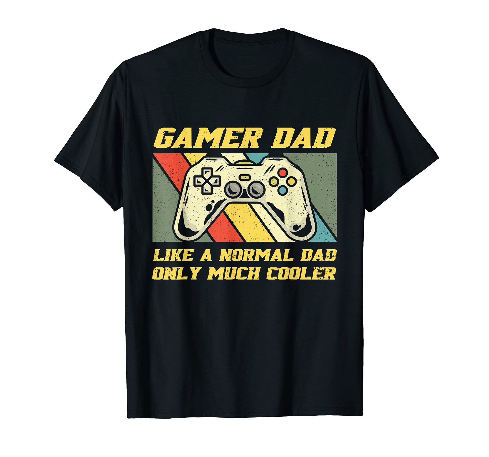 Mens Gamer Dad Just Like Normal Dad Only T-Shirt - Graphic Print Men Women - T-Shirt, Sweatshirt, Hoodie