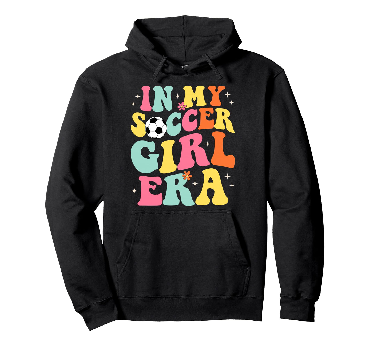 My Soccer Era Groovy Soccer Hoodie - Trendy Graphic for Adults - T-Shirt, Sweatshirt, Hoodie