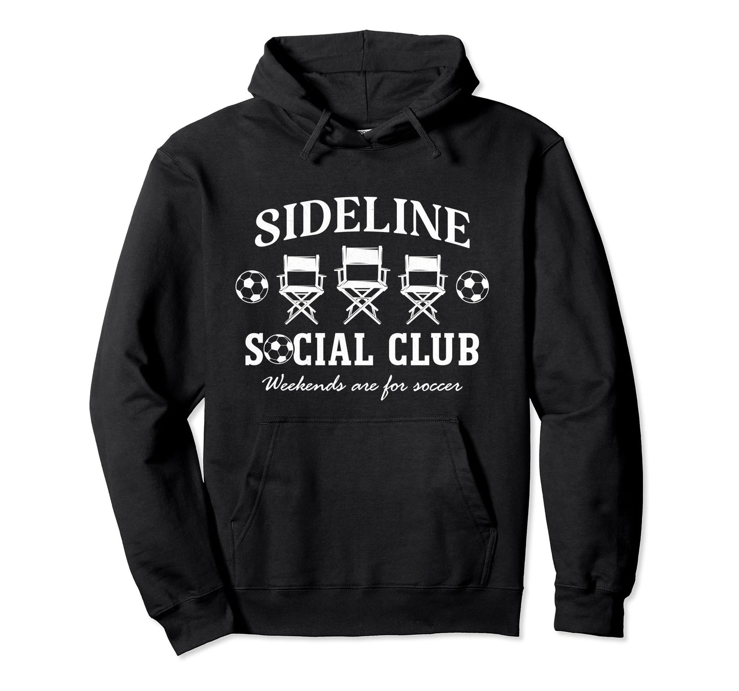 Sideline Social Club Soccer Mom Dad Funny Hoodie - Graphic Print Men Women - T-Shirt, Sweatshirt, Hoodie