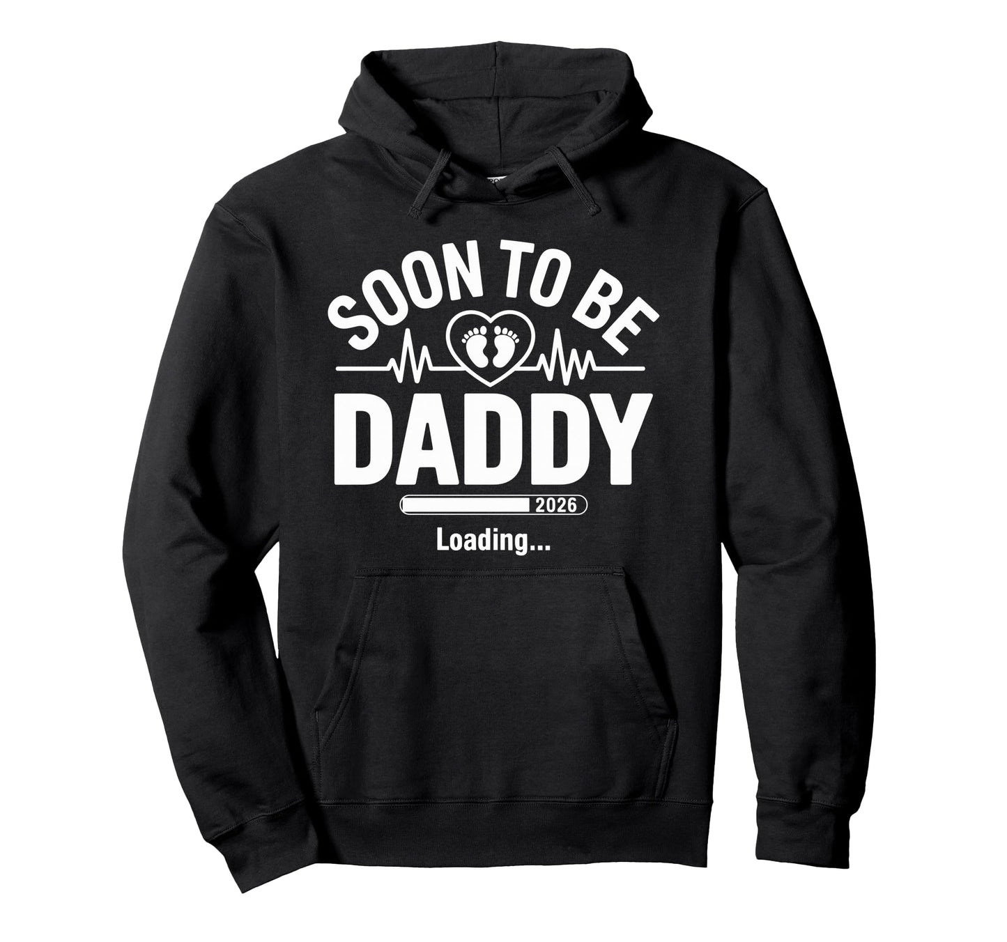 Soon To Be Daddy 2026 Loading Funny New Hoodie - Novelty Apparel Unisex - T-Shirt, Sweatshirt, Hoodie
