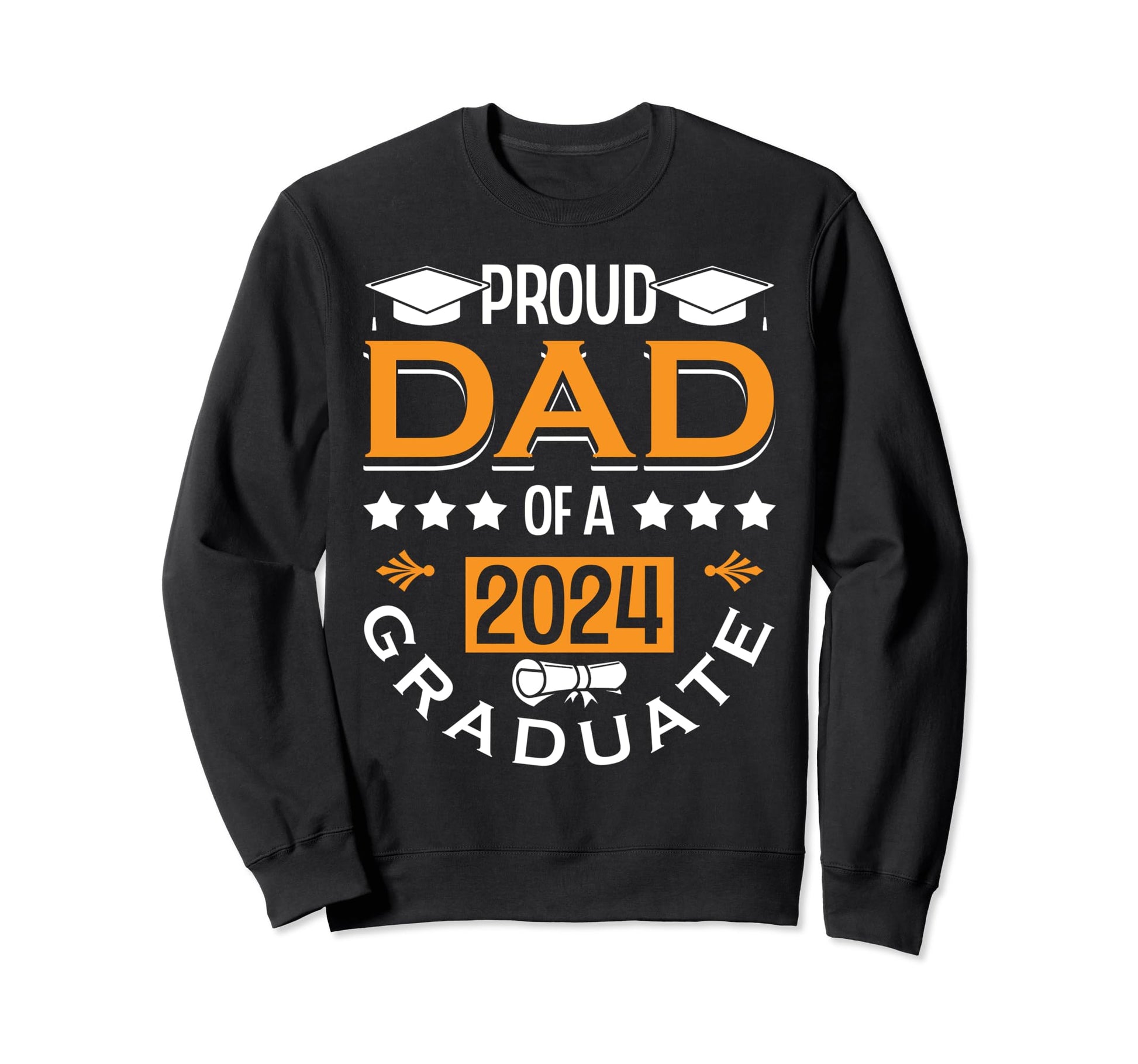 Proud Dad 2024 Graduate Graduates Sweatshirt - Custom Art Print for Adults - T-Shirt, Sweatshirt, Hoodie
