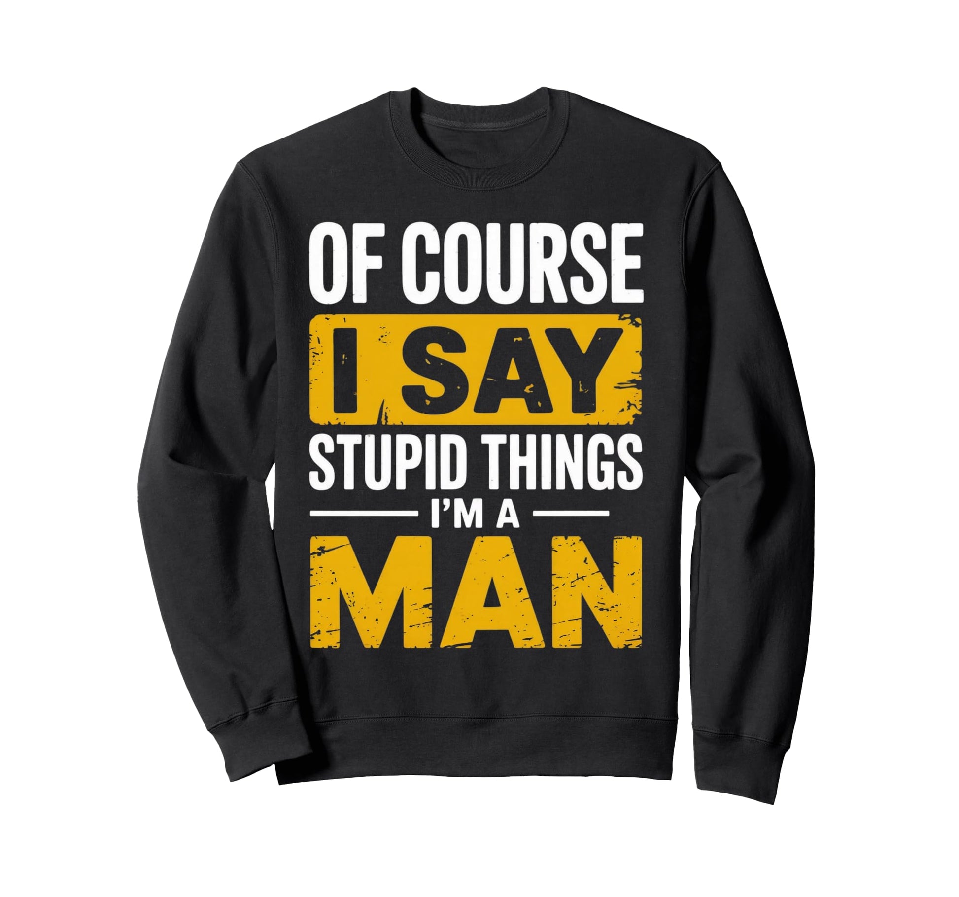 Im Father Dad Funny Jokes Sweatshirt - Streetwear Style Men Women - T-Shirt, Sweatshirt, Hoodie