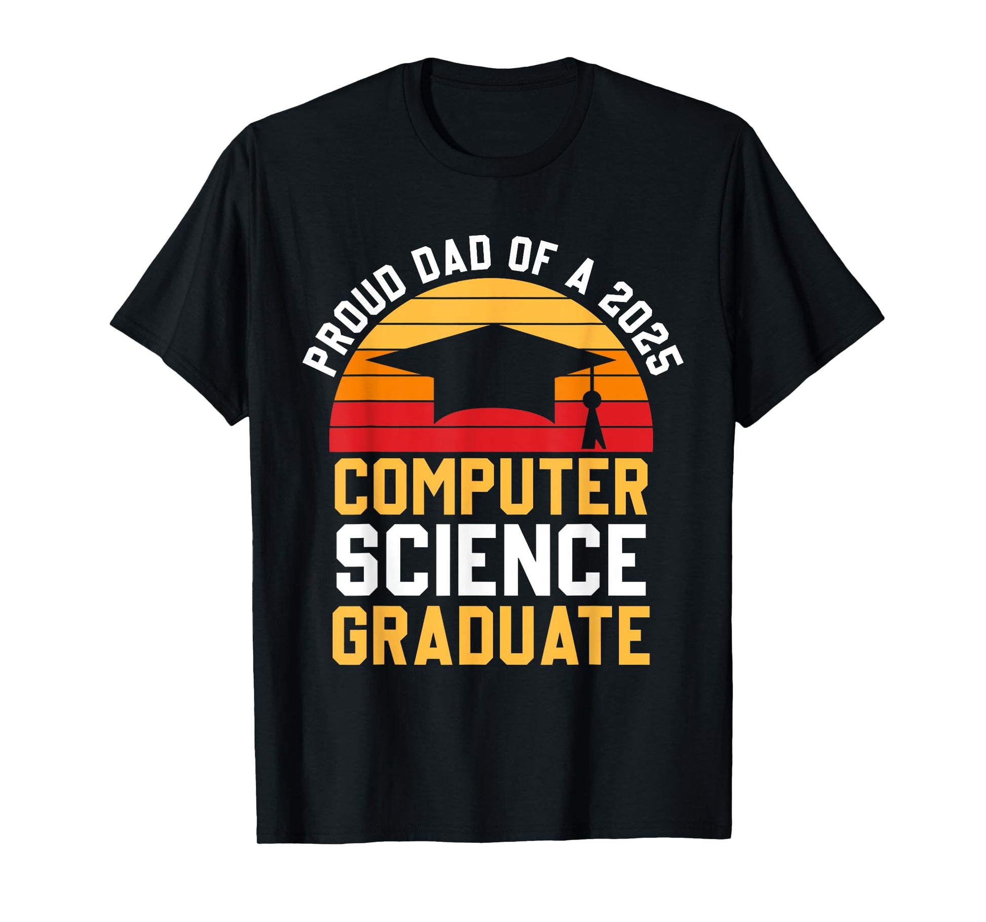 Proud Dad Computer Science Graduate T-Shirt - Streetwear Style Men Women - T-Shirt, Sweatshirt, Hoodie