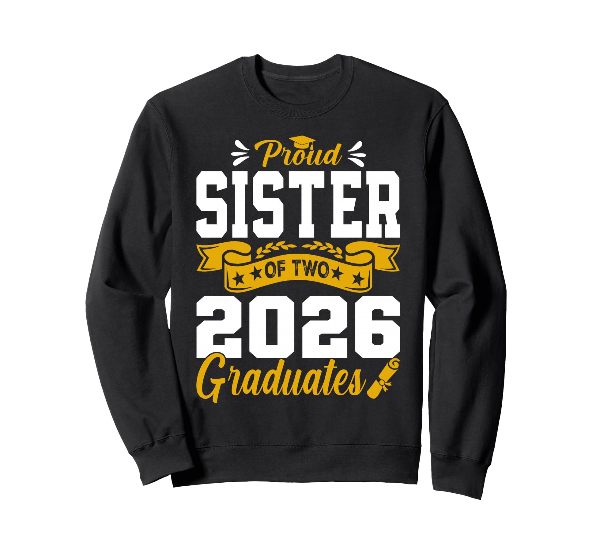 Proud Sister Two 2026 Sweatshirt - Casual Everyday Wear Men Women - T-Shirt, Sweatshirt, Hoodie