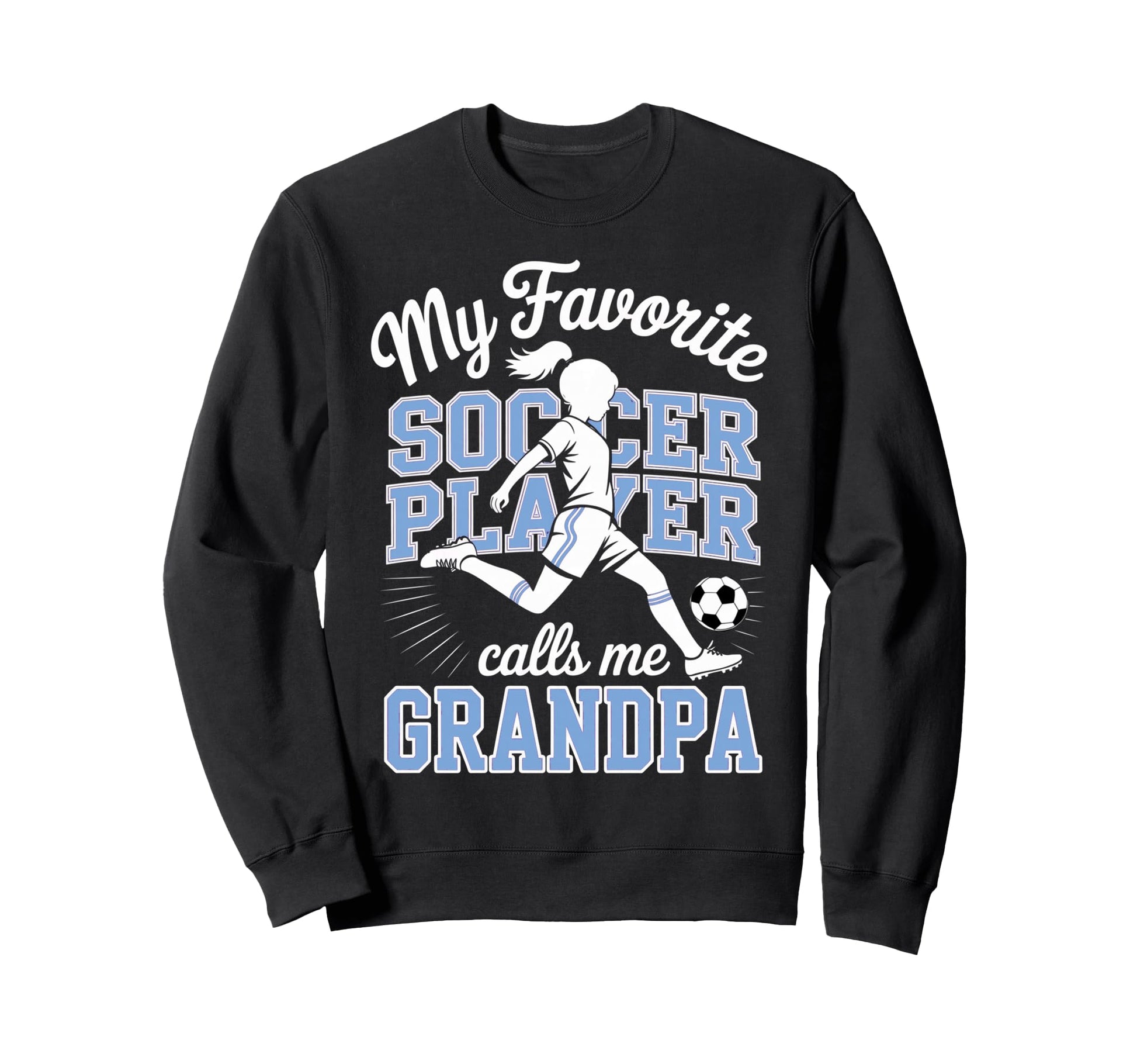 Soccer Favorite Soccer Player Calls Sweatshirt - Custom Art Print Unisex - T-Shirt, Sweatshirt, Hoodie