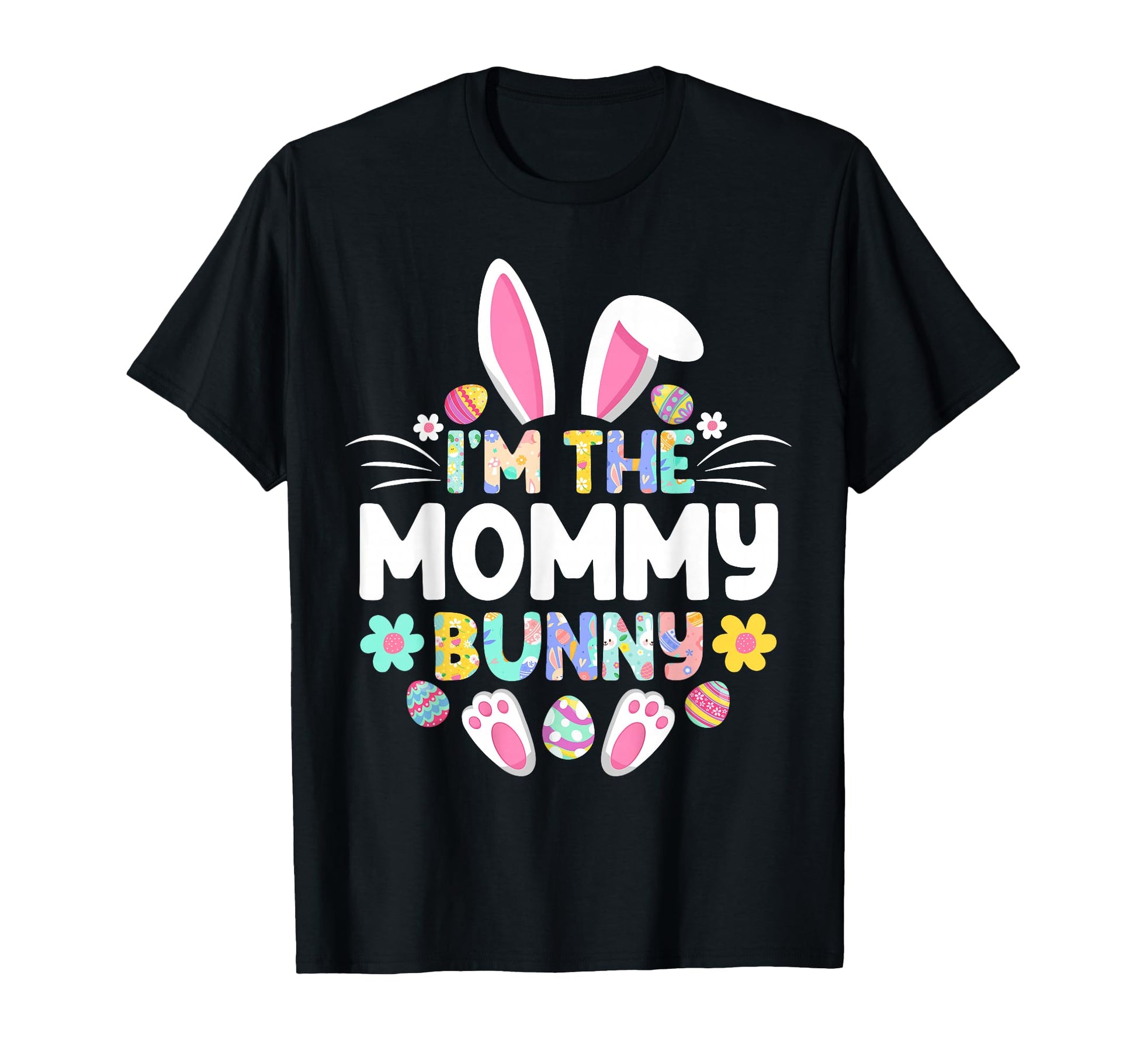 Im Mommy Bunny Funny Easter Day Family T-Shirt - Custom Art Print Unisex - T-Shirt, Sweatshirt, Hoodie