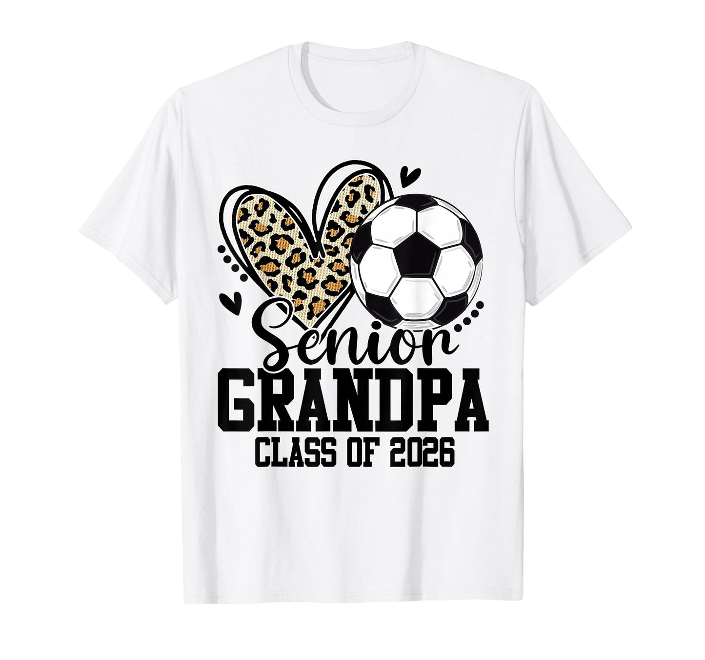 Senior Grandpa Class 2026 Soccer T-Shirt - Casual Everyday Wear for Adults - T-Shirt, Sweatshirt, Hoodie