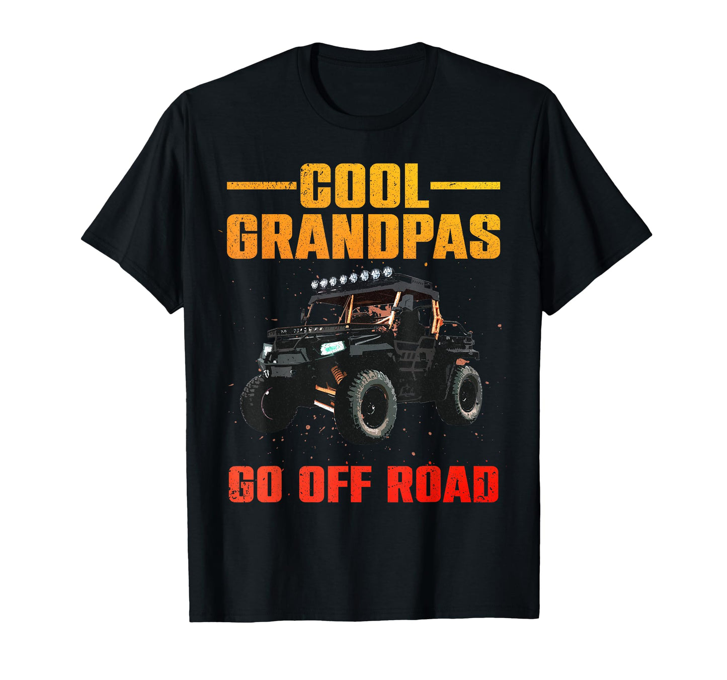 Side Side Grandpa Off Road Utv Sxs T-Shirt - Fun Novelty Design Unisex - T-Shirt, Sweatshirt, Hoodie