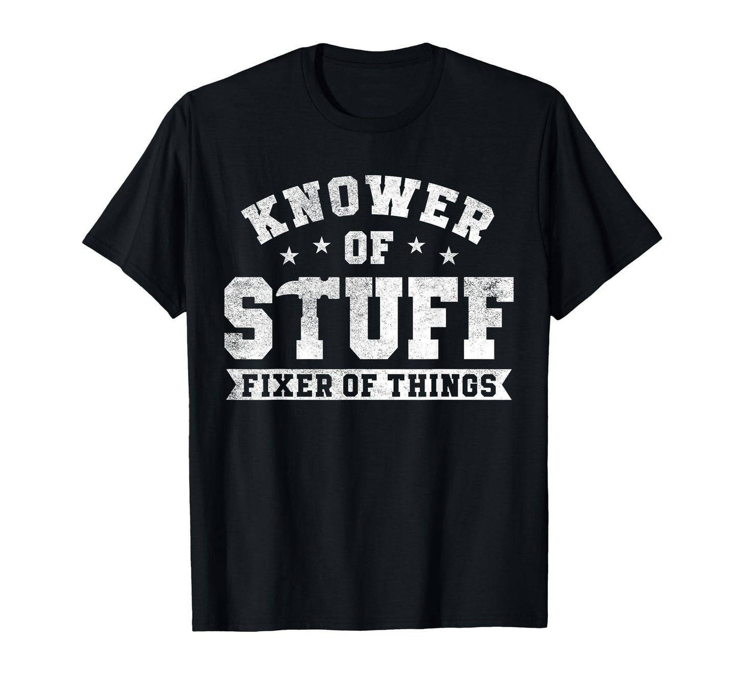 Knower Stuff Fixer Things Funny Mechanic T-Shirt - Unique Graphic Men Women - T-Shirt, Sweatshirt, Hoodie