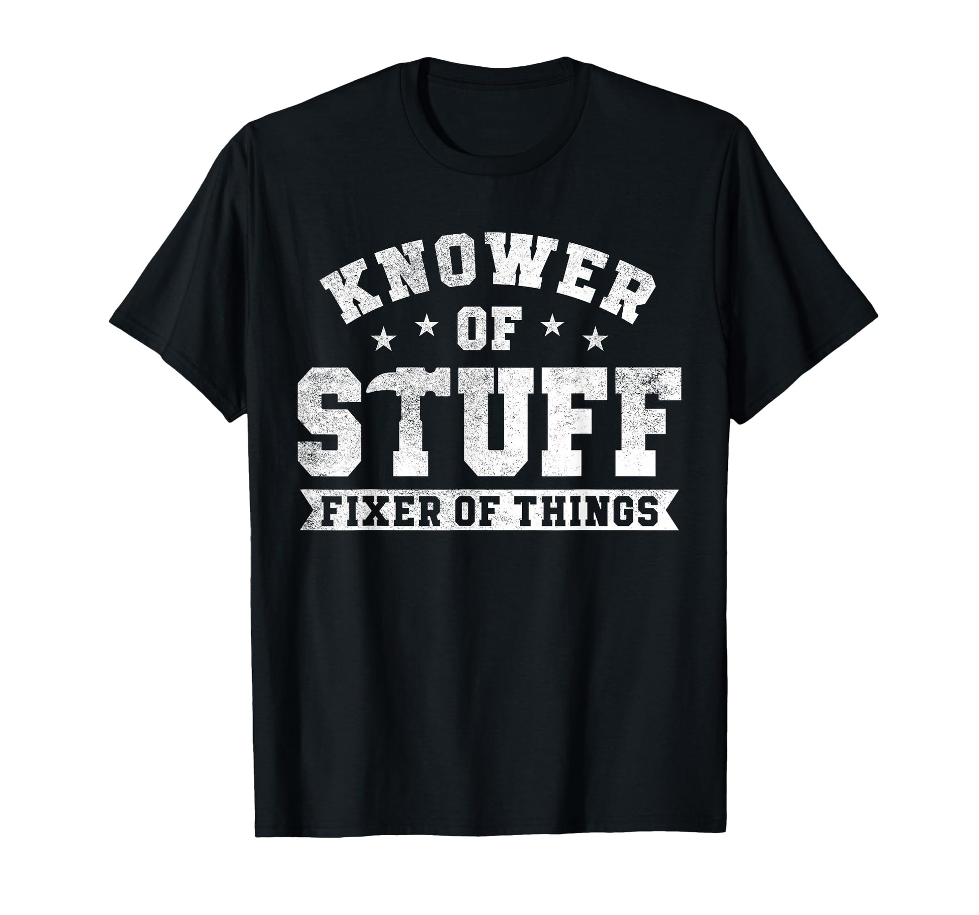 Knower Stuff Fixer Things Funny Mechanic T-Shirt - Unique Graphic Men Women - T-Shirt, Sweatshirt, Hoodie