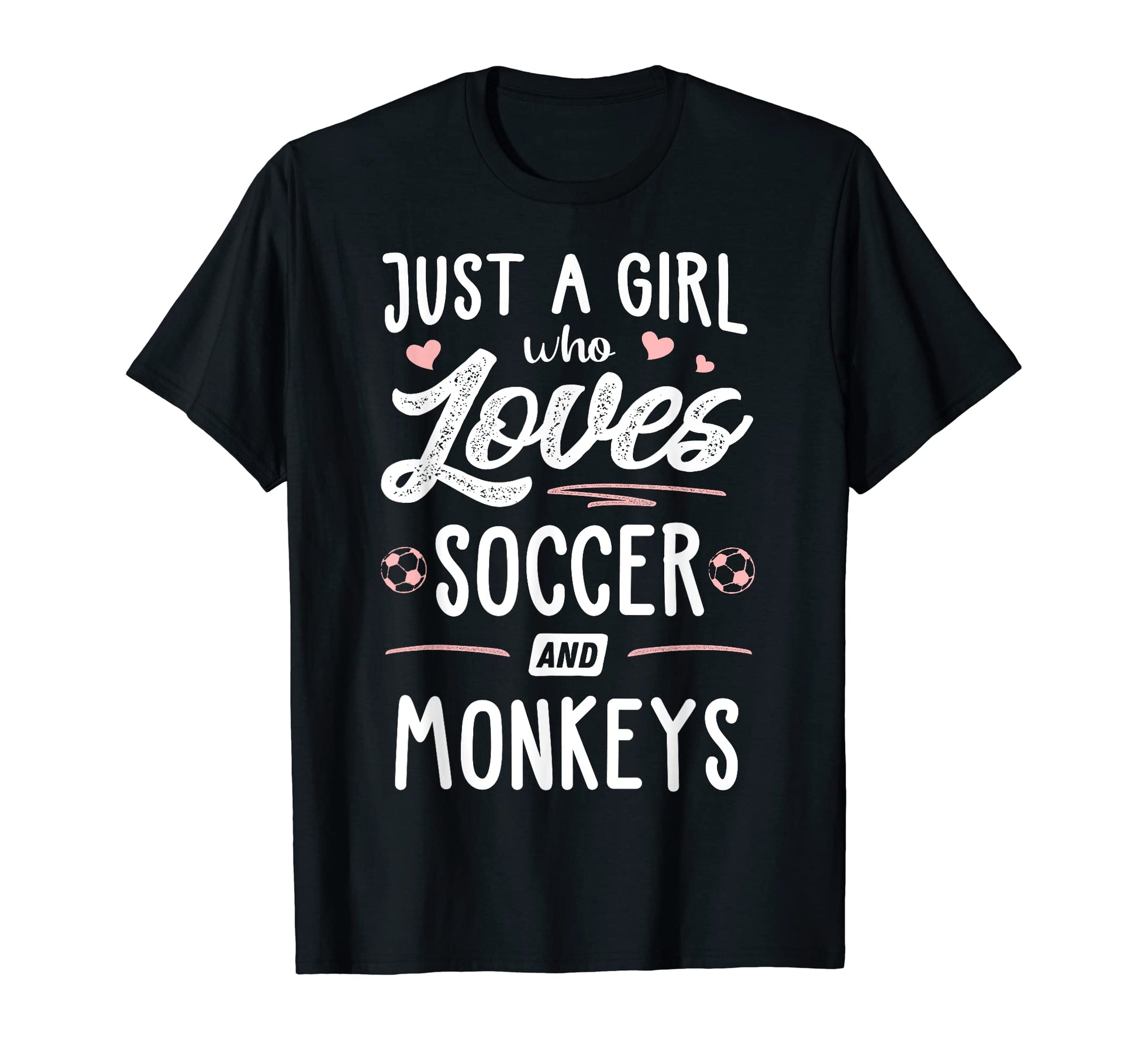 Just Who Loves Soccer And Monkeys Gift T-Shirt - Streetwear Style Unisex - T-Shirt, Sweatshirt, Hoodie