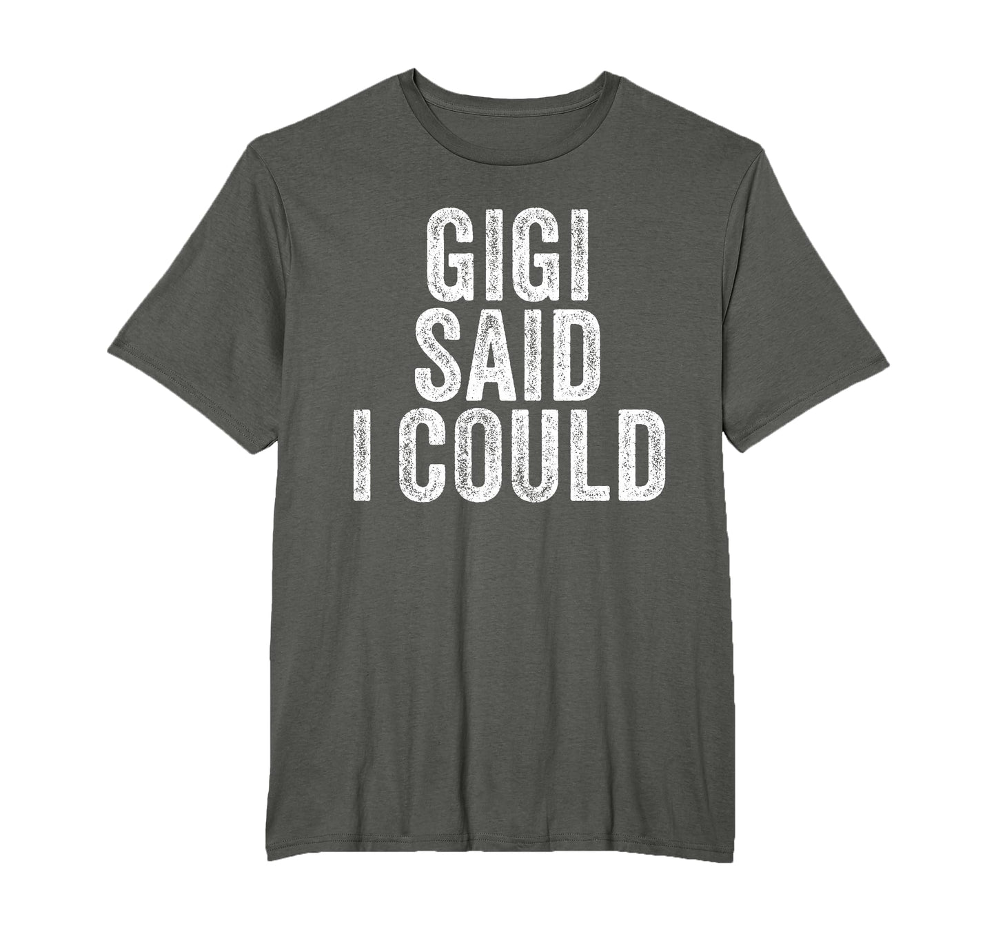 Gigi Said I Could Grandparent Grandson T-Shirt - Unique Graphic Unisex - T-Shirt, Sweatshirt, Hoodie