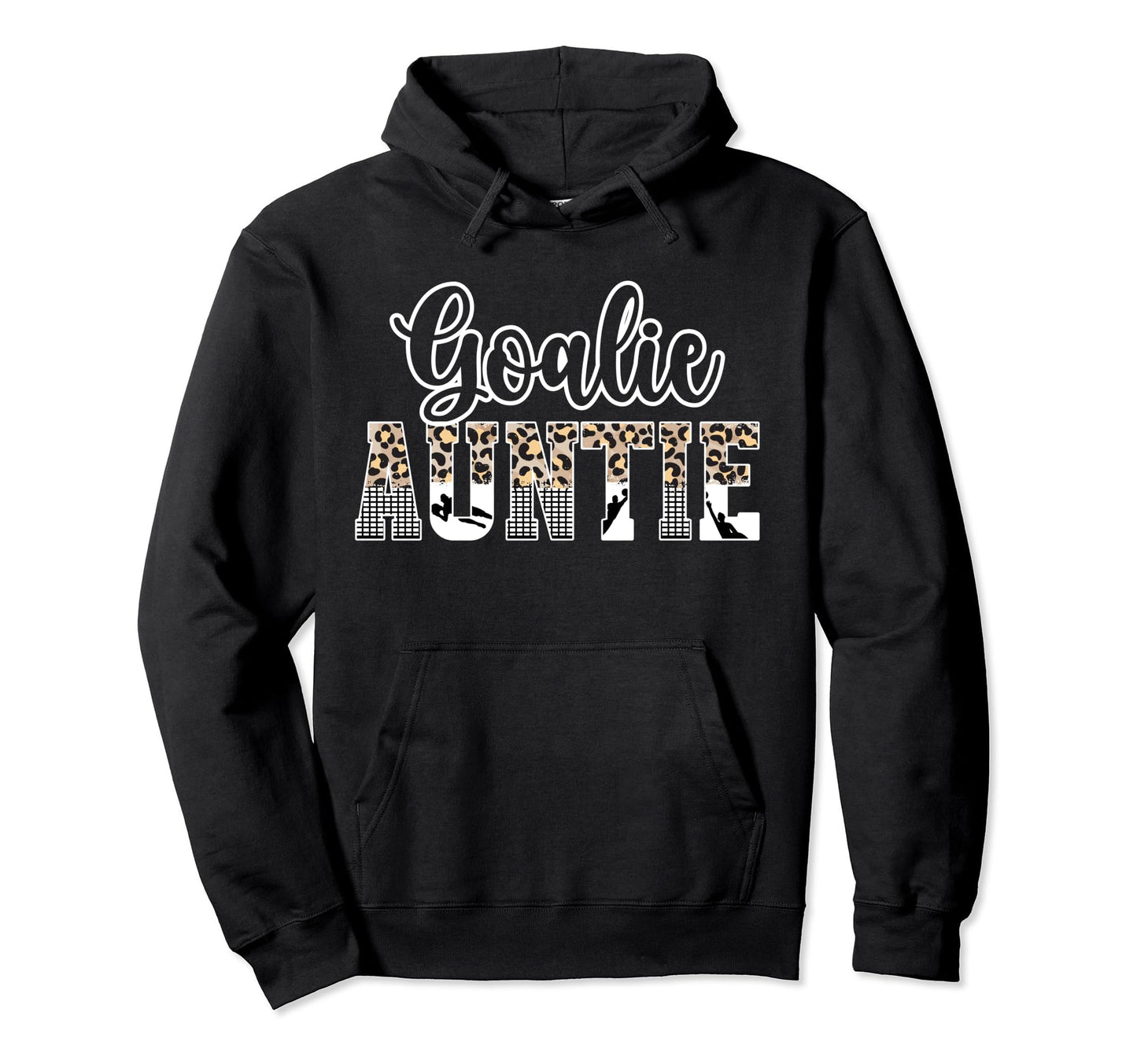 Soccer Goalie Auntie Soccer Keeper Hoodie - Casual Everyday Wear Unisex - T-Shirt, Sweatshirt, Hoodie