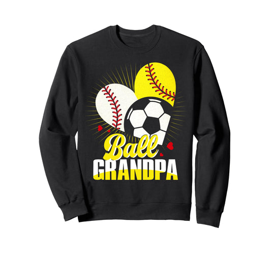 Ball Grandpa Baseball Softball Sweatshirt - Unique Graphic for Adults - T-Shirt, Sweatshirt, Hoodie