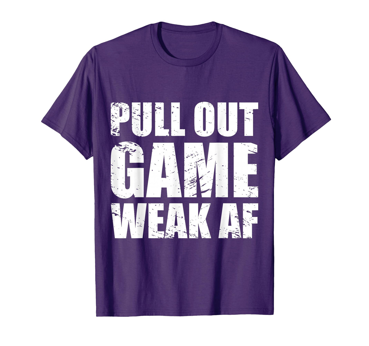 Funny Dad My Pull Out Game Is Weak Af T-Shirt - Unique Graphic for Adults - T-Shirt, Sweatshirt, Hoodie