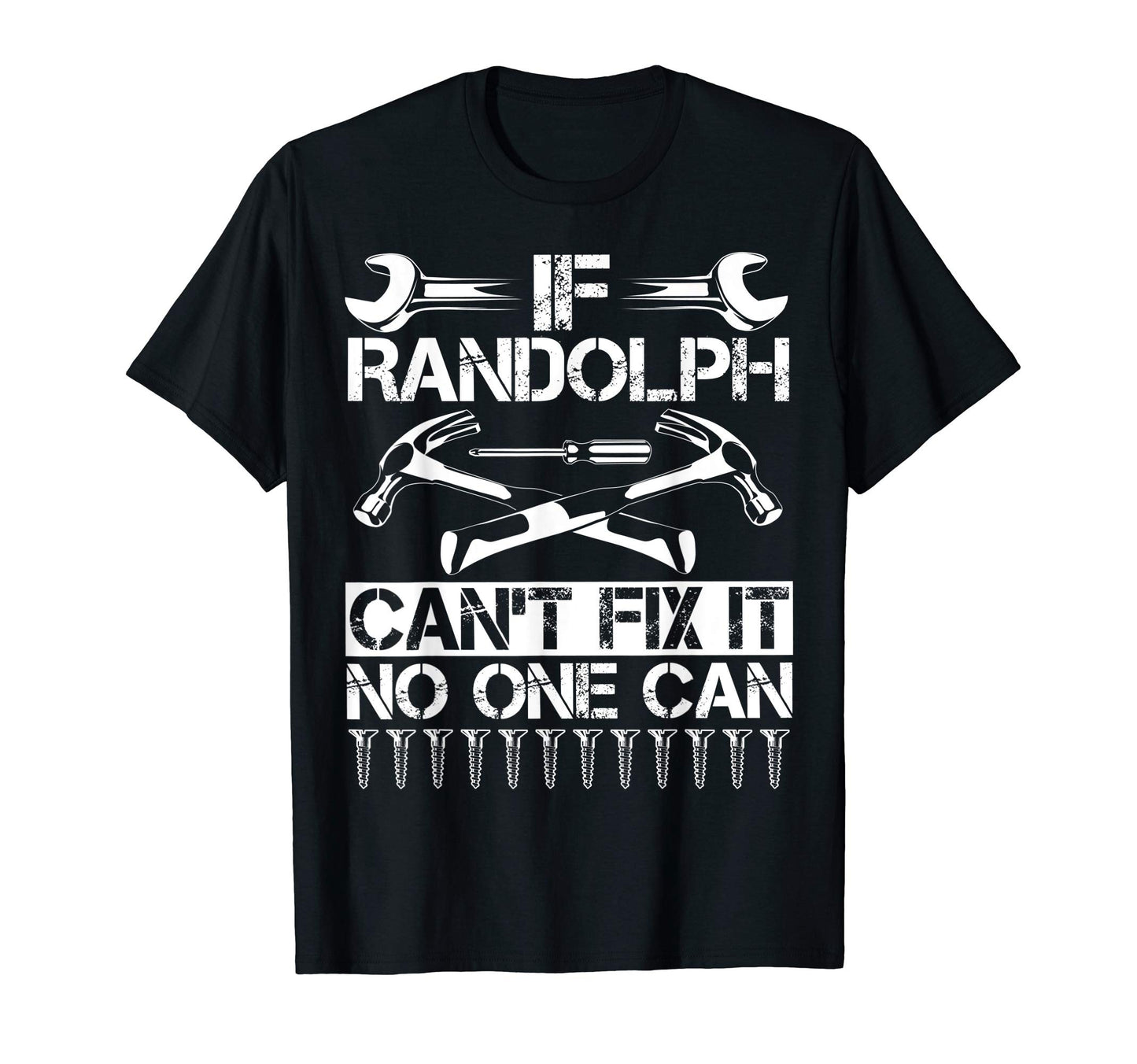Randolph Fix It Funny Birthday T-Shirt - Unique Graphic Men Women - T-Shirt, Sweatshirt, Hoodie