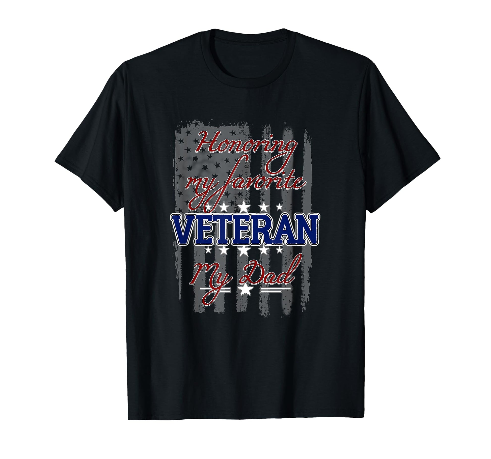 My Favorite Veteran Is My Dad Veterans T-Shirt - Graphic Print for Adults - T-Shirt, Sweatshirt, Hoodie