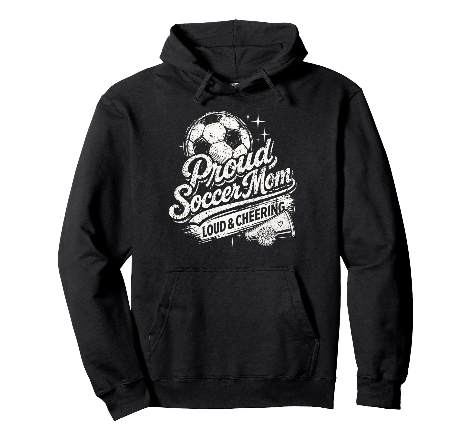 Soccer Mom Proud Loud And Cheering Hoodie - Casual Everyday Wear Unisex - T-Shirt, Sweatshirt, Hoodie