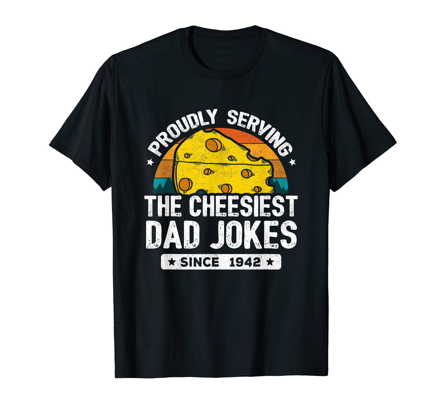 Funny Dad Joke Puns Dad Jokes Since 1942 T-Shirt - Trendy Graphic Unisex - T-Shirt, Sweatshirt, Hoodie
