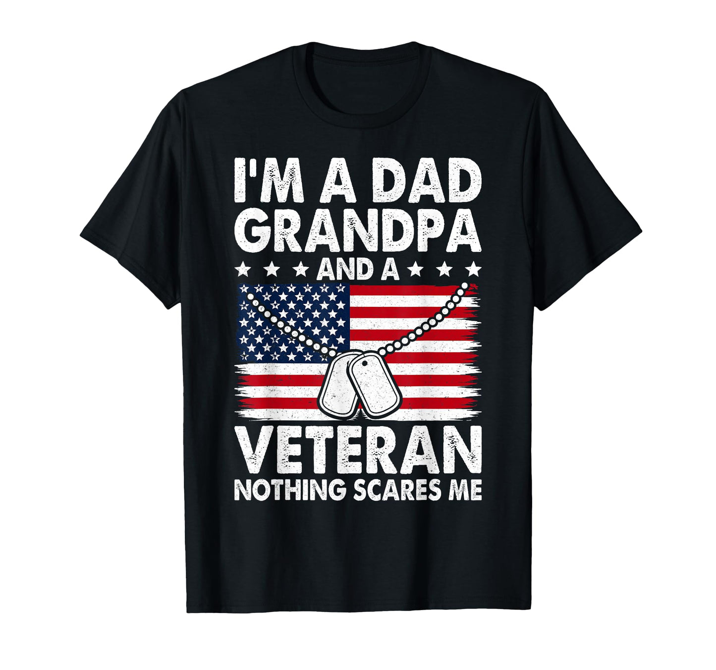 Im Dad Grandpa And Veteran Nothing T-Shirt - Aesthetic Graphic Unisex - T-Shirt, Sweatshirt, Hoodie
