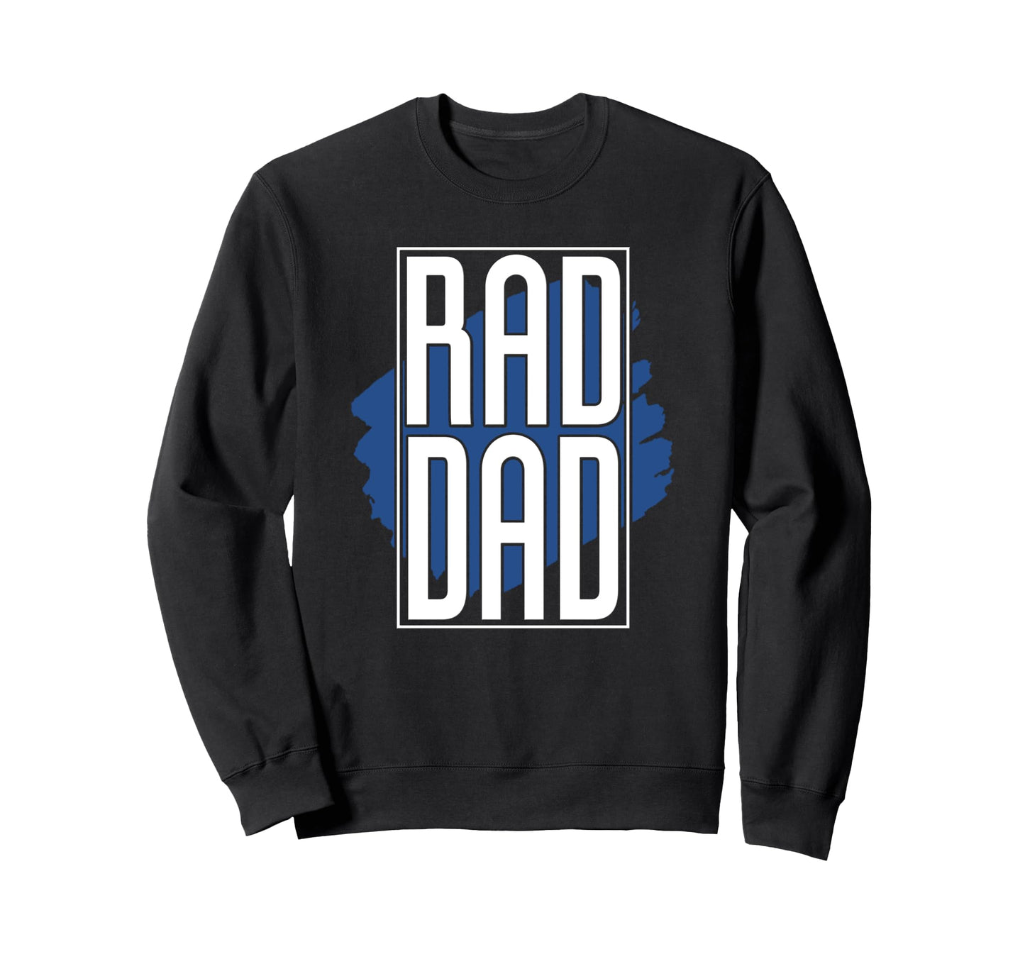 Rad Dad Rad Dad Fathers Day Sweatshirt - Aesthetic Graphic Men Women - T-Shirt, Sweatshirt, Hoodie