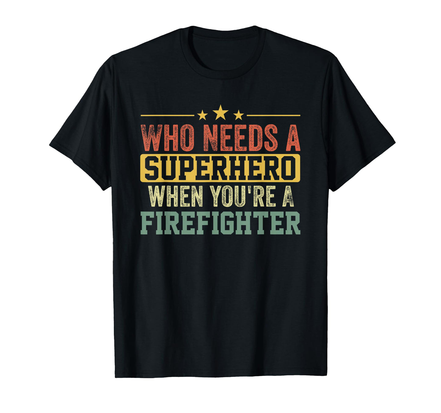 Funny Firefighter Superhero Dad T-Shirt - Streetwear Style for Adults - T-Shirt, Sweatshirt, Hoodie