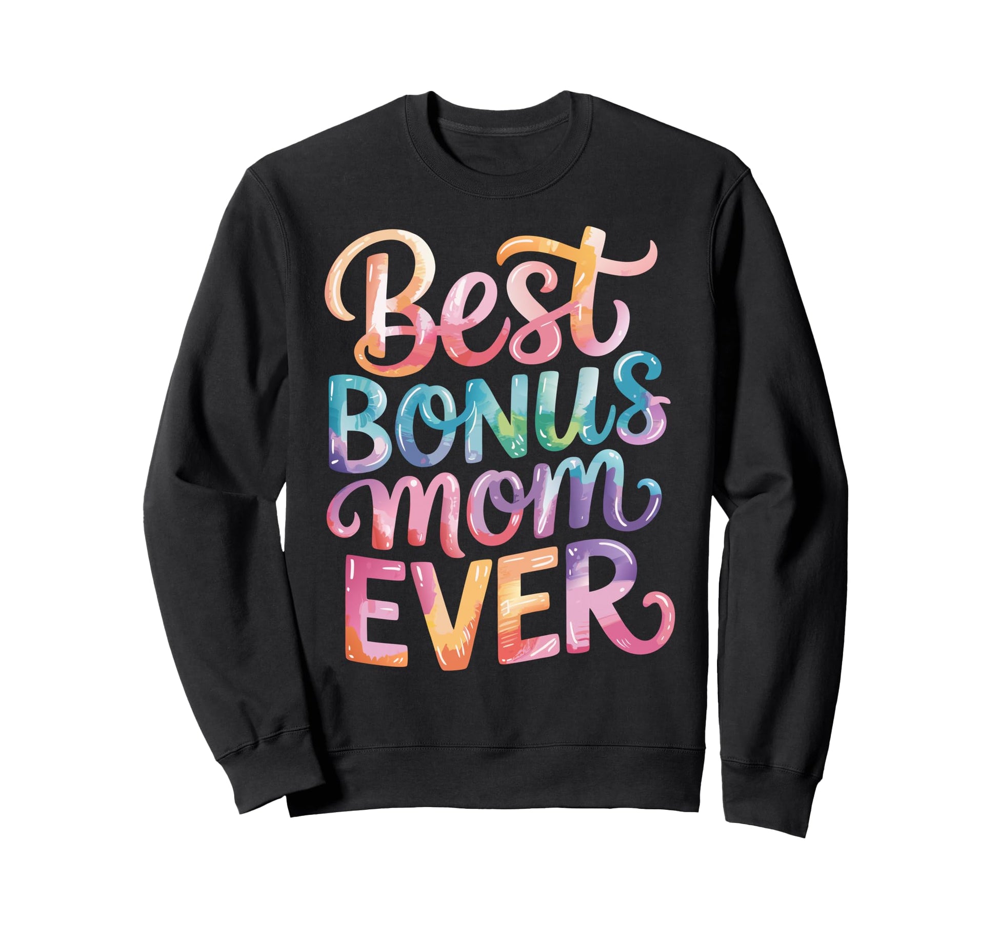 Best Bonus Mom Step Parent Family Sweatshirt - Unique Graphic for Adults - T-Shirt, Sweatshirt, Hoodie