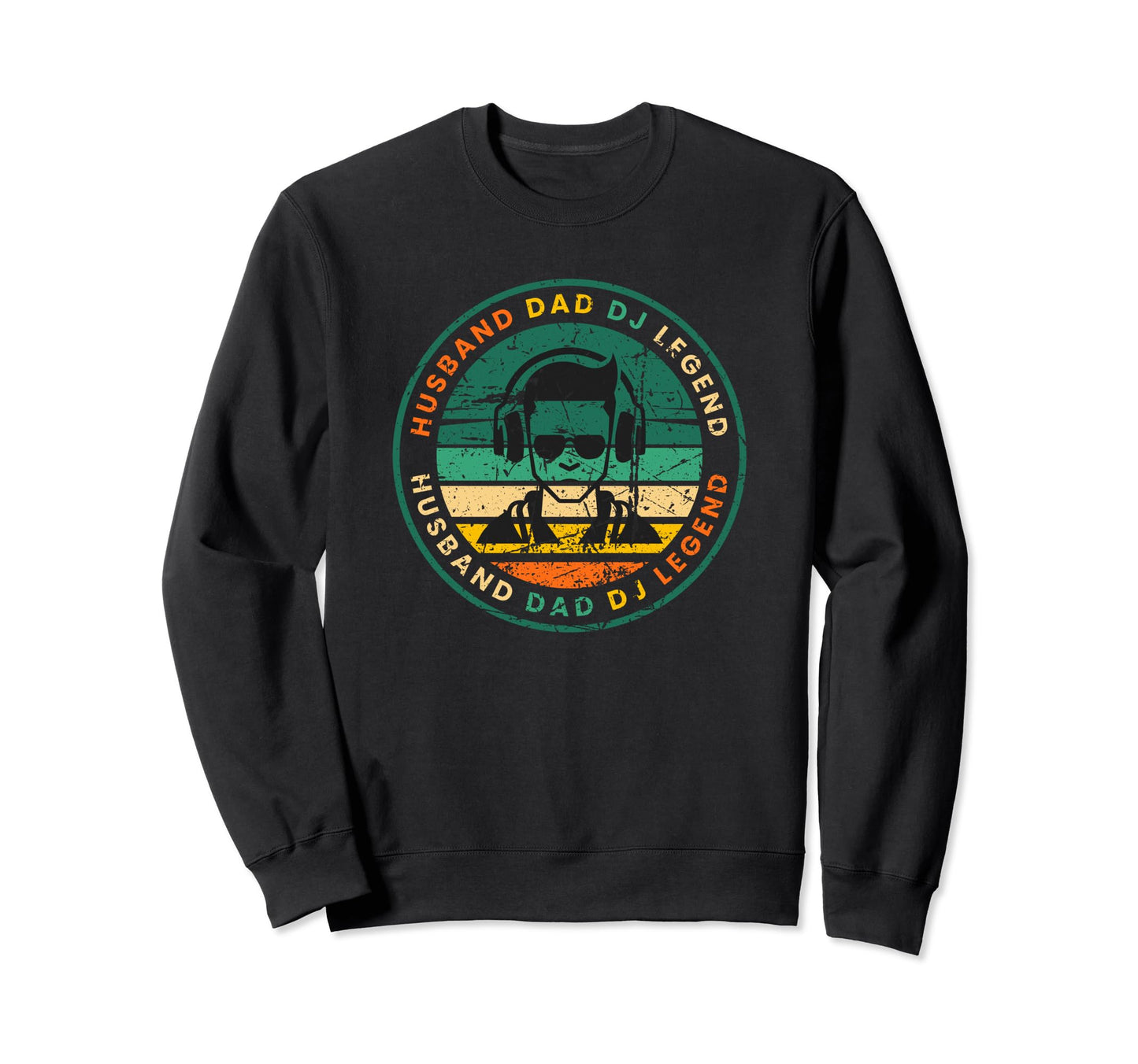 Dj Dad Husband Husband Father Sweatshirt - Fun Novelty Design Unisex - T-Shirt, Sweatshirt, Hoodie