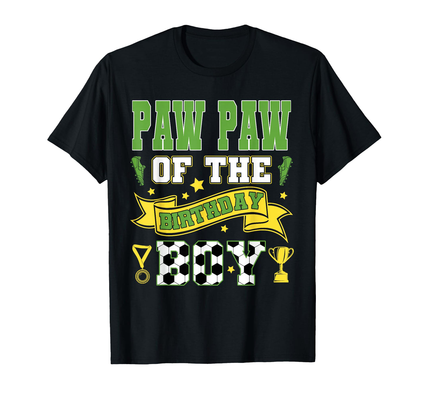 Paw Paw Birthday Soccer Player Birthday T-Shirt - Trendy Graphic Men Women - T-Shirt, Sweatshirt, Hoodie